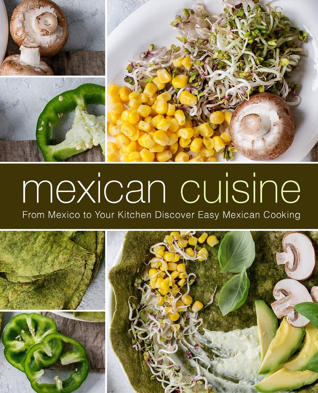 その他 Mexican Cooking Amazon | Mexican Cuisine: From Mexico to Your Kitchen