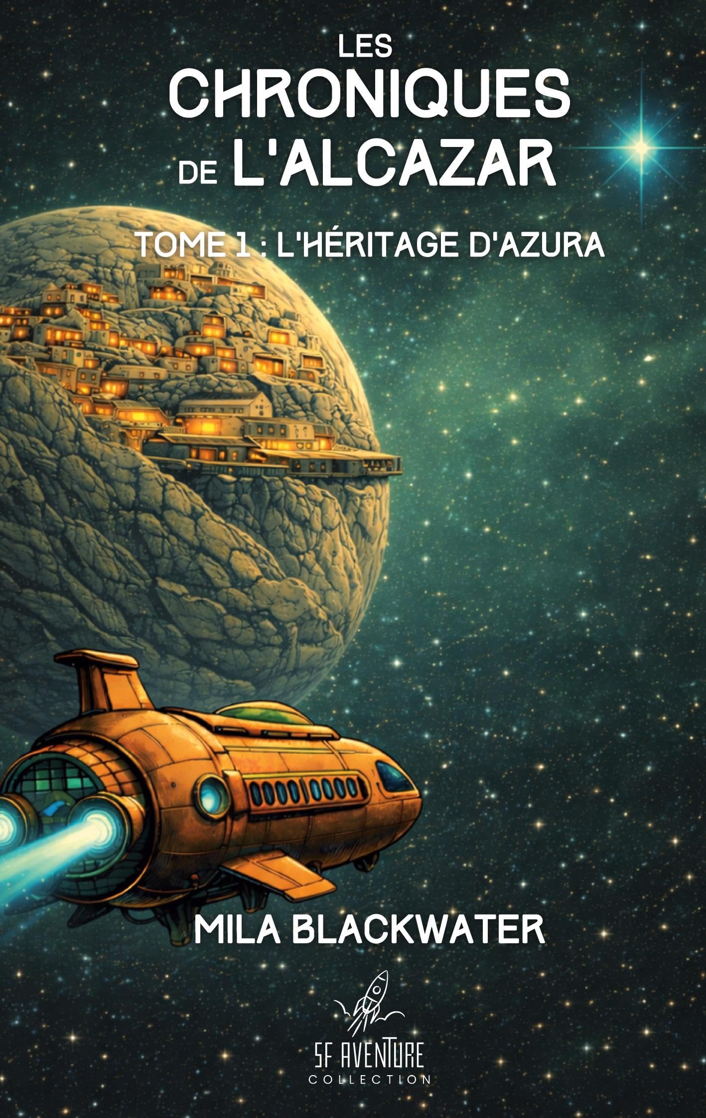 L'Héritage d'Azura: saga Les Chroniques de l'Alcazar