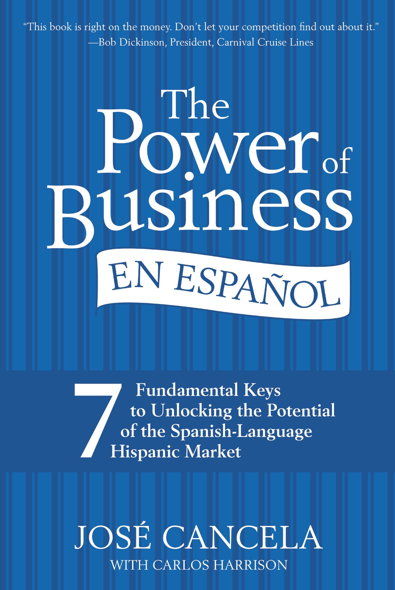 Buy The Power of Business: 7 Fundamental Keys to Unlocking the Potential of the Spanish-language Hispanic Market — BookShops.in