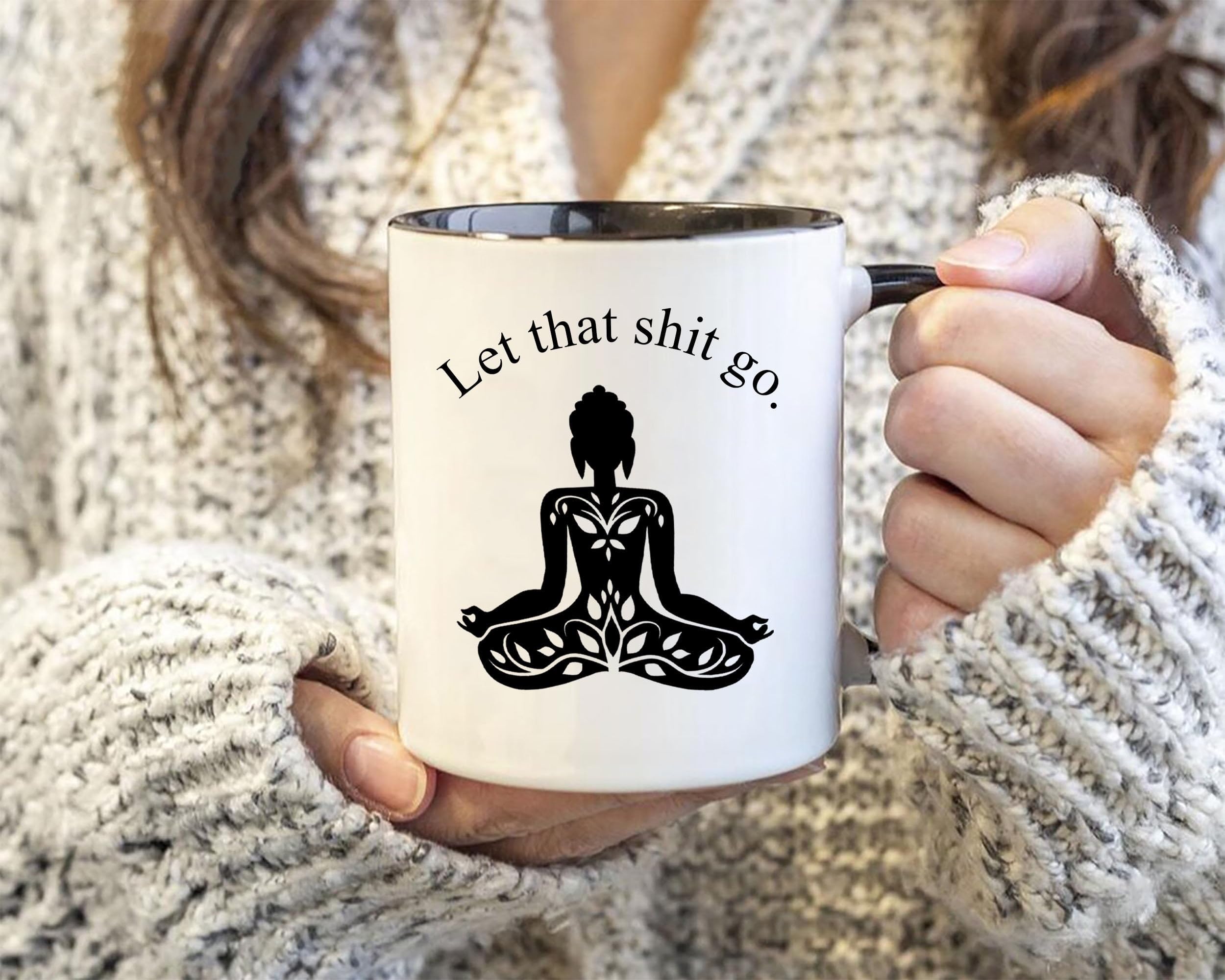 Tazza In Ceramica "Let That Shit Go" - Stile Buddha Zen, Adatta Al Microonde, Regalo Umoristico