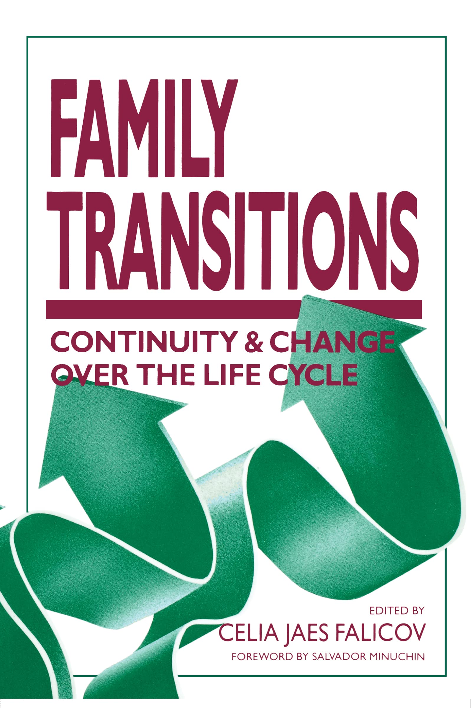 Family Transitions: Continuity and Change Over the Life Cycle (The Guilford Family Therapy)