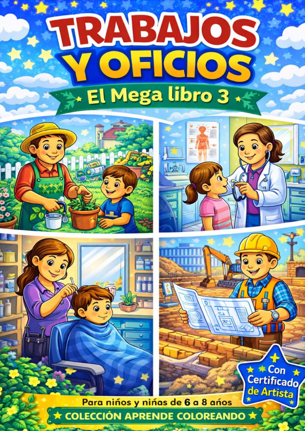 TRABAJOS Y OFICIOS: El Mega Libro 3 Colección Aprende Coloreando | Laberintos, Busca y Encuentra, Dibuja y Colorea | Actividades Educativas para Niños ... actividades | Incluye certificado de artista