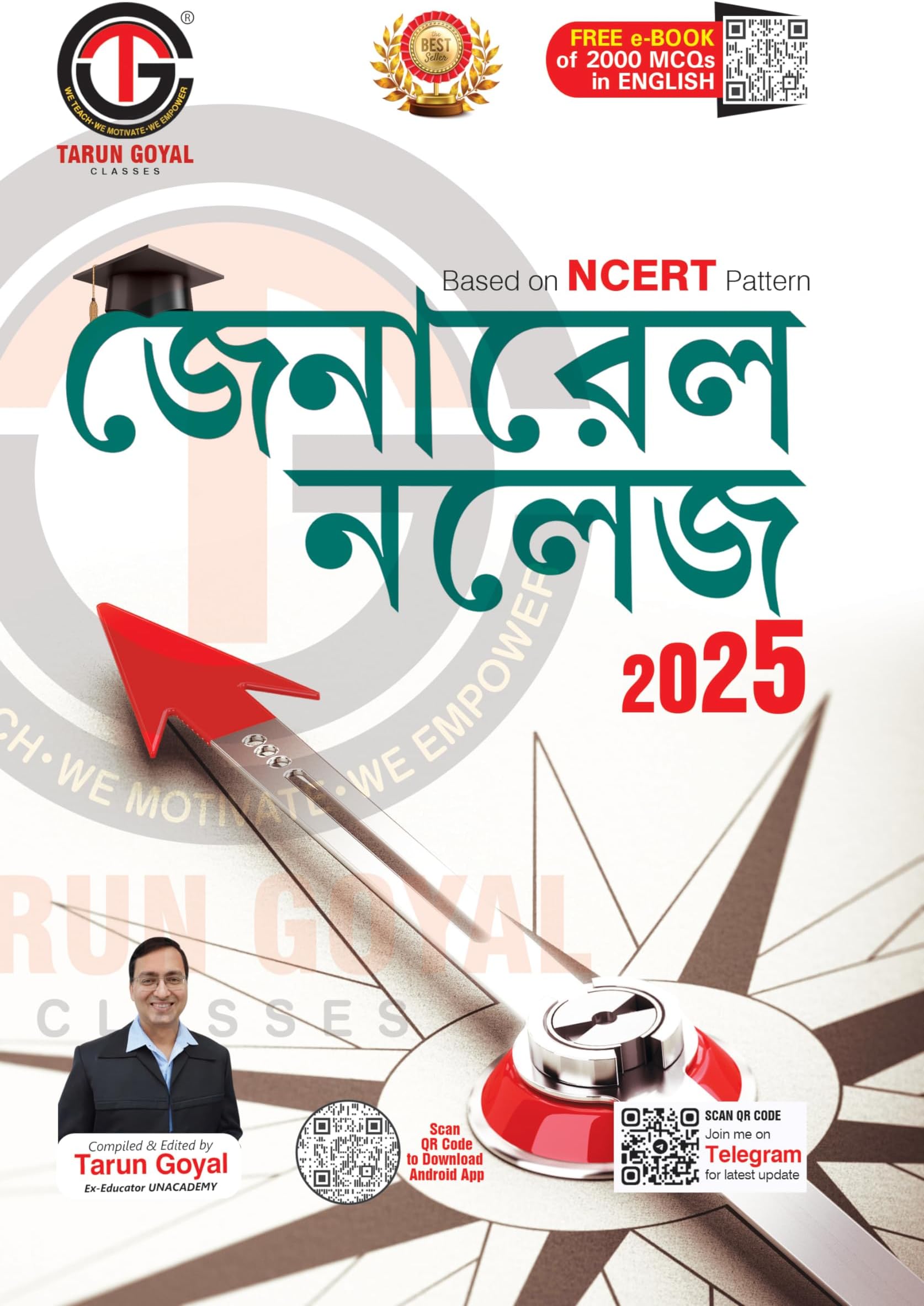 General Knowledge 2025 (Based on NCERT Pattern) | Bengali Edition | PCS | Railway | Banking | NDA |CDS | SSC and other competitive Exams Tarun Goyal and TGC Team [Perfect Paperback] Tarun Goyal and TGC Team
