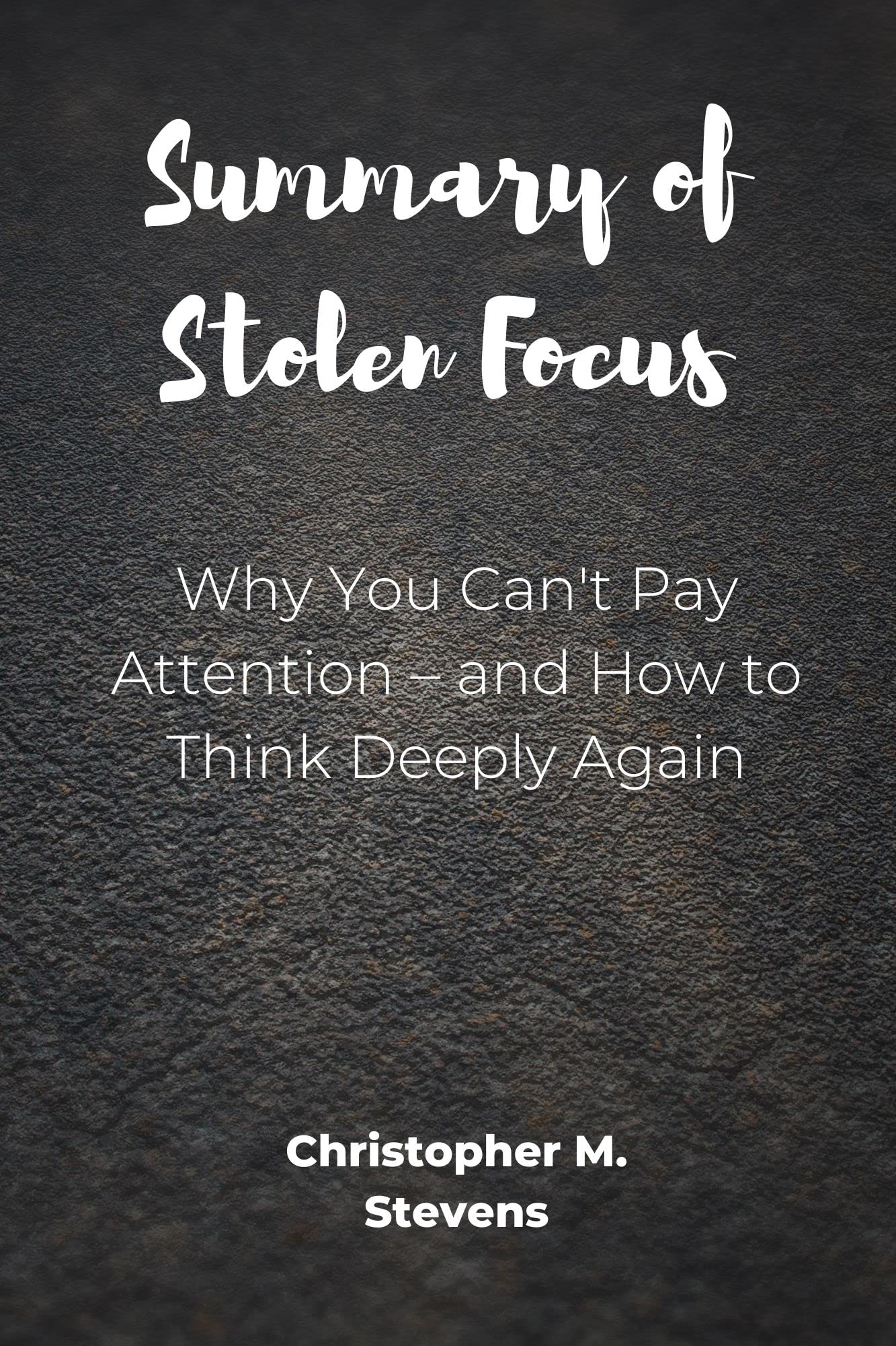 Buy Summary of stolen focus Why You Can't Pay Attention and How to