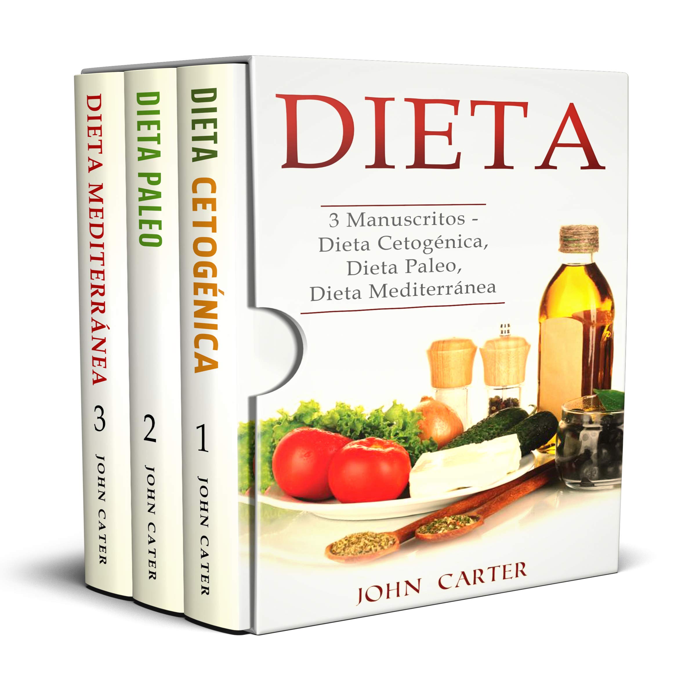 Dieta: 3 Manuscritos - Dieta Cetogénica, Dieta Paleo, Dieta Mediterránea [Diet: 3 Books - Ketogenic Diet, Paleo Diet, Mediterranean Diet]