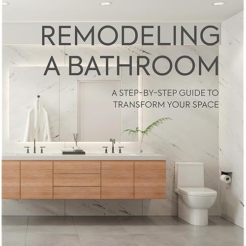Remodeling a Bathroom: A Step-by-Step Guide to Transform Your Space