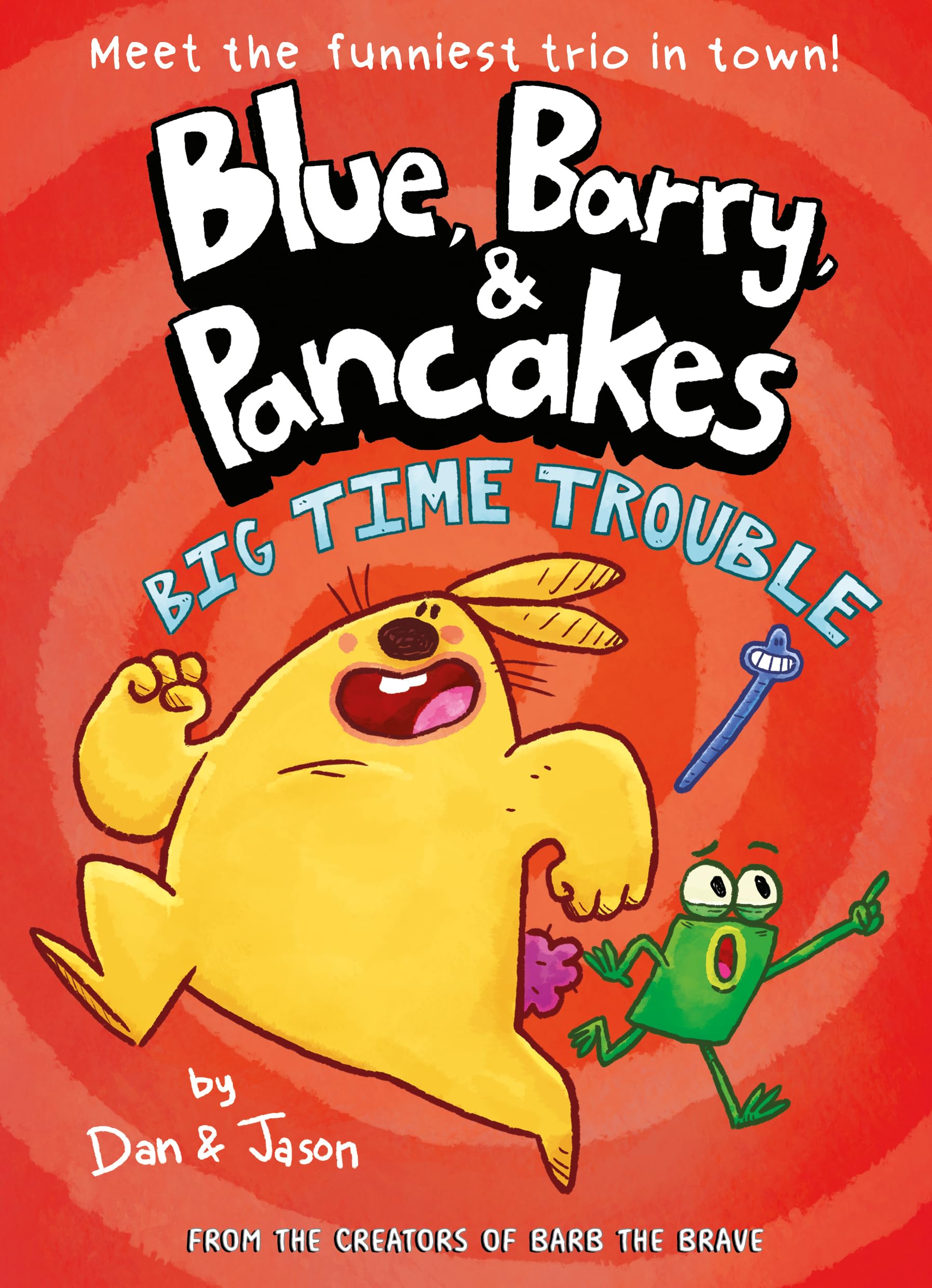Blue, Barry & Pancakes 5: Big Time Trouble (Blue, Barry & Pancakes series)