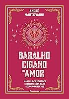 Baralho cigano do amor: Manual de previsões e orientações para relacionamentos