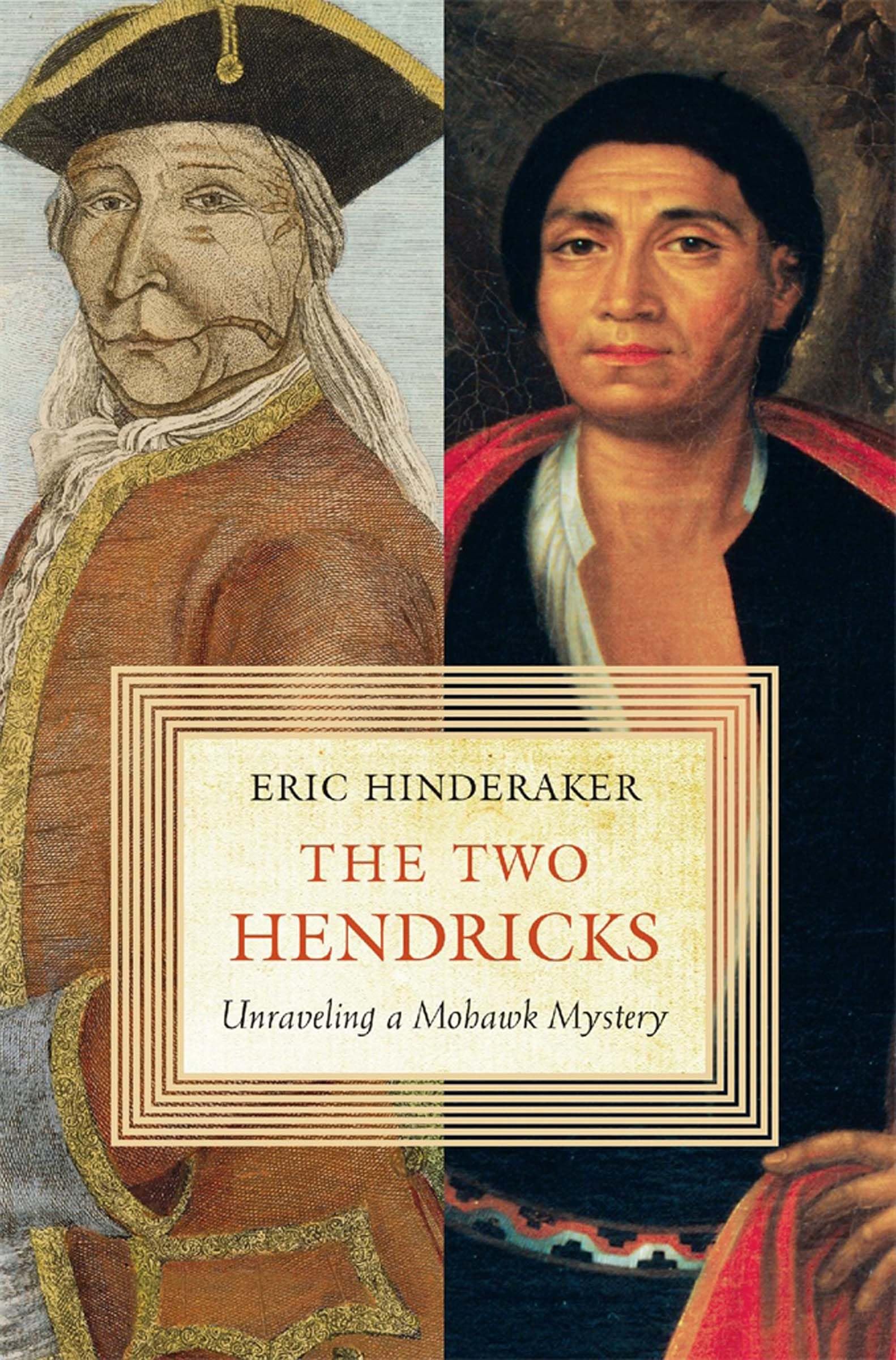 The Two Hendricks: Unraveling a Mohawk Mystery