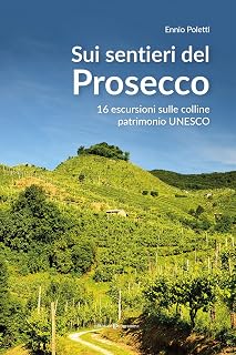 SUI SENTIERI DEL PROSECCO