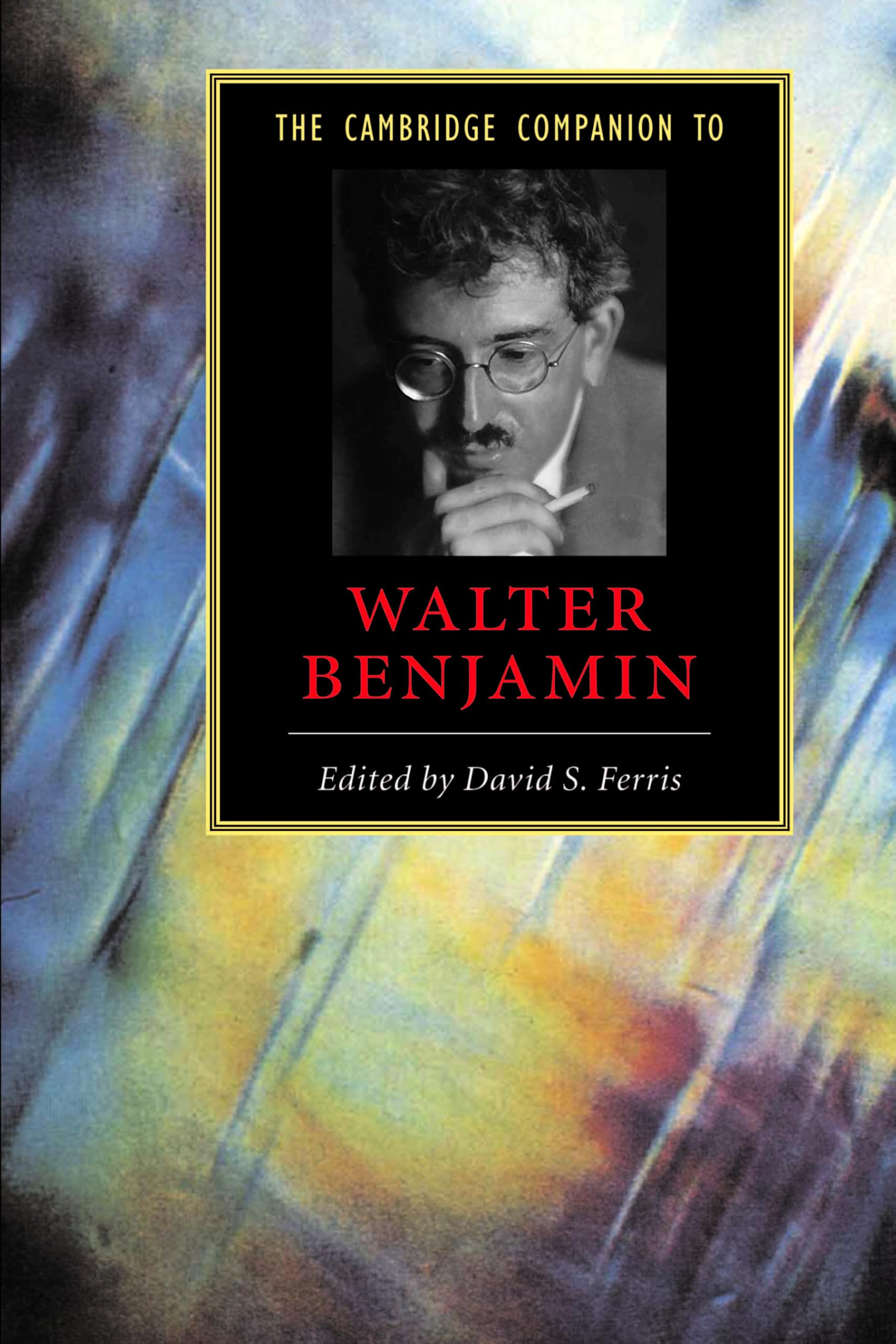 The Cambridge Companion to Walter Benjamin (Cambridge Companions to Literature)