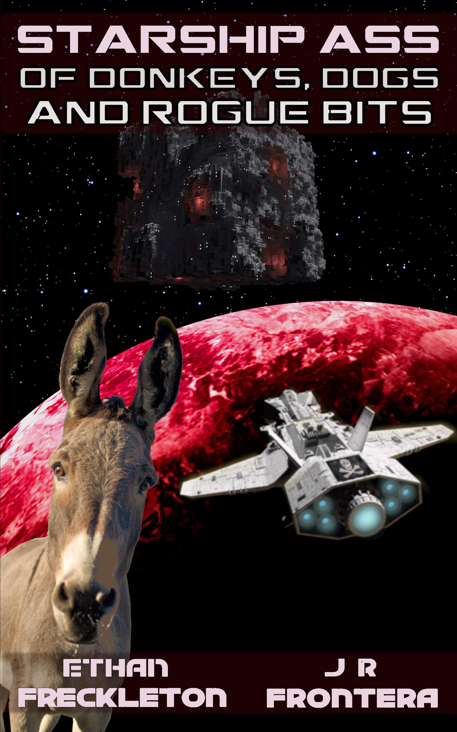 Of Donkeys, Dogs, and Rogue Bits (Starship Ass Book 2)