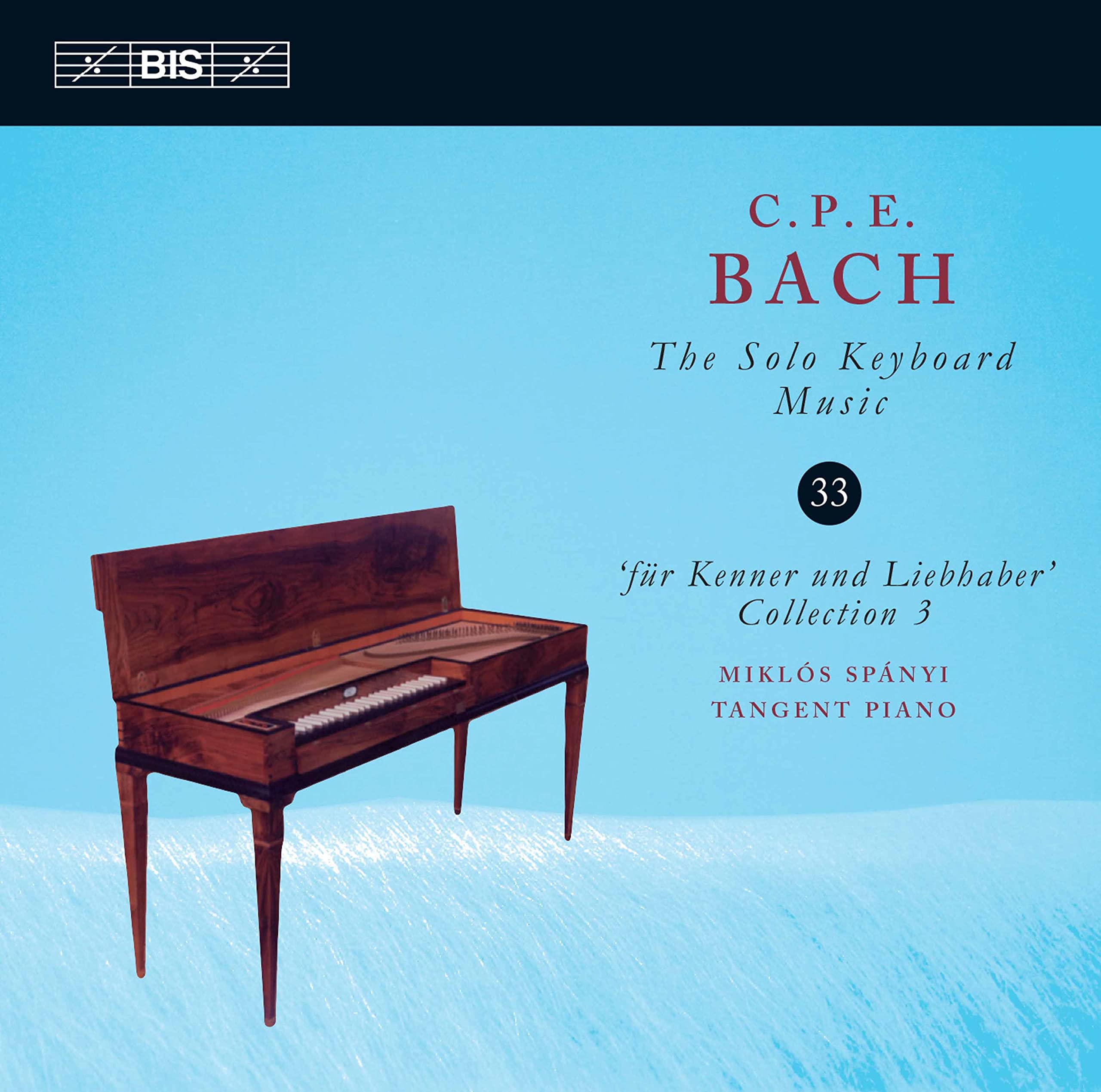 Carl Philipp Emanuel Bach: The Solo Keyboard Music, Vol. 33