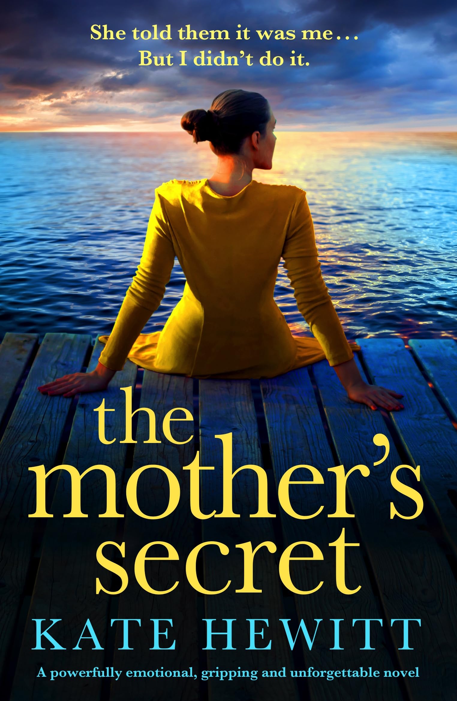 The Mother's Secret: A powerfully emotional, gripping and unforgettable novel (Powerful emotional novels about impossible choices by Kate Hewitt)