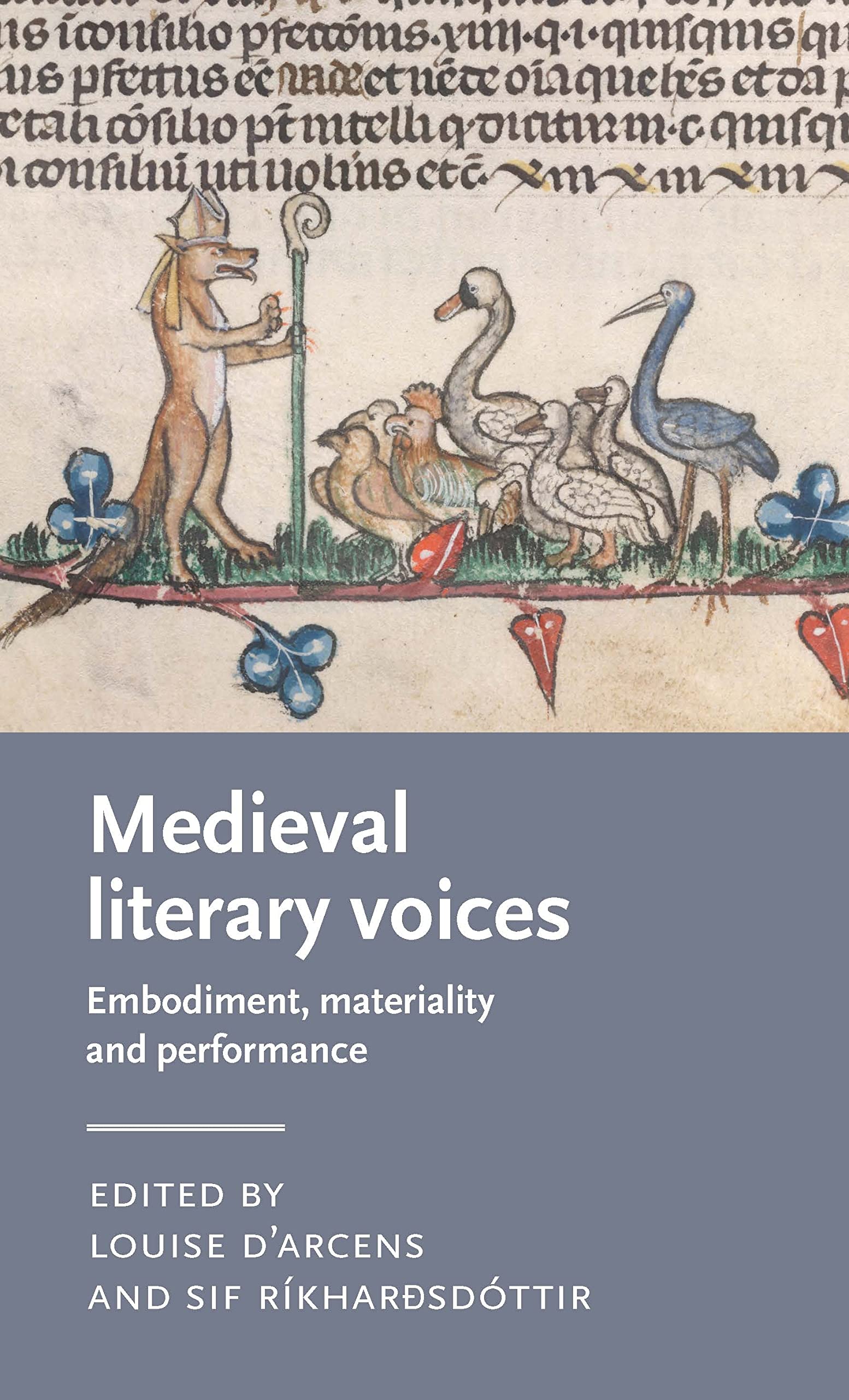 Medieval literary voices: Embodiment, materiality and performance (Manchester Medieval Literature and Culture)