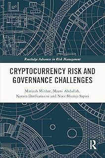 Cryptocurrency Risk and Governance Challenges (Routledge Advances in Risk Management)