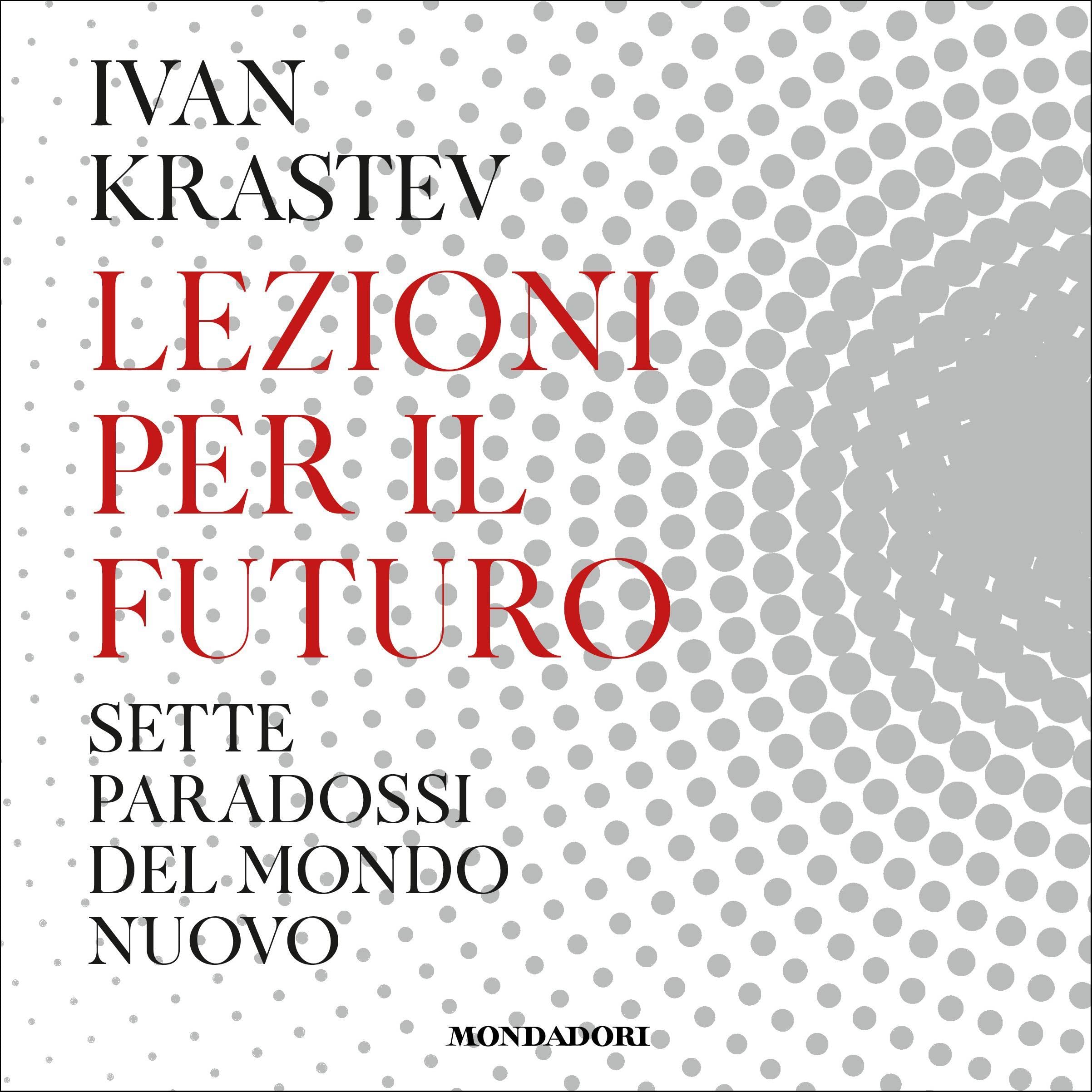 Lezioni per il futuro: Sette paradossi del mondo nuovo