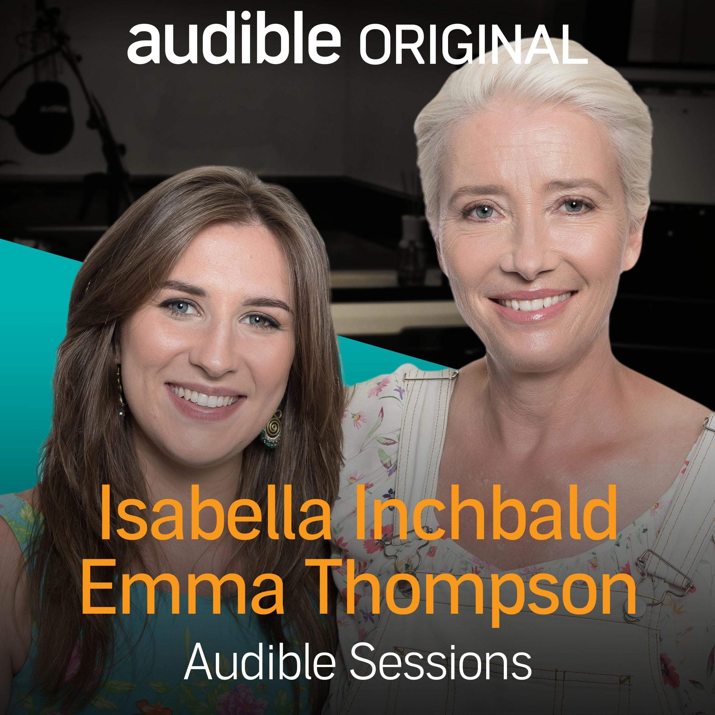 Emma Thompson & Isabella Inchbald: Audible Sessions: FREE Exclusive Interview
