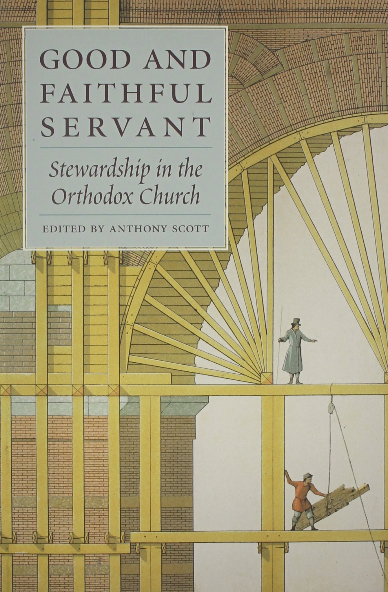 Buy Good and Faithful Servant: Stewardship in the Orthodox Church — BookShops.in