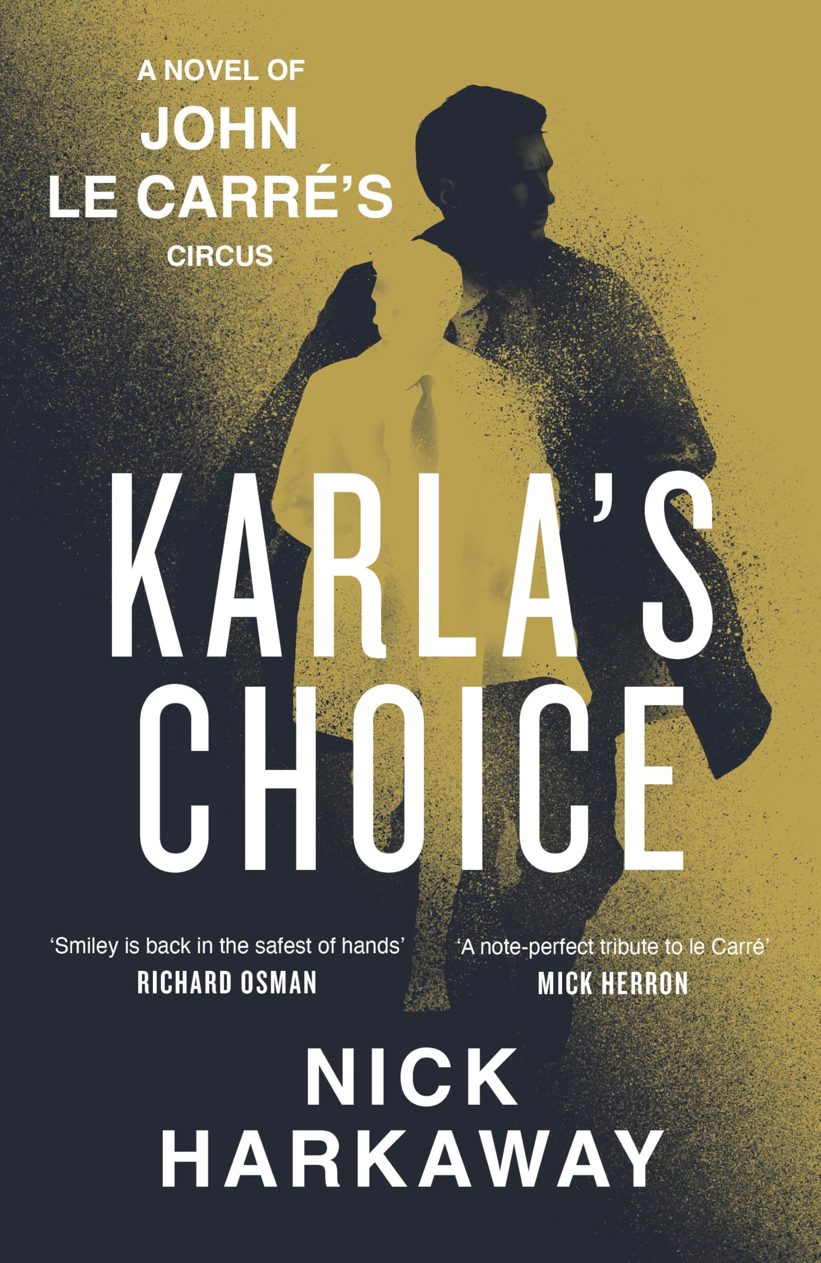 Karla's Choice: 'Reads like a lost le Carrè' Richard Osman