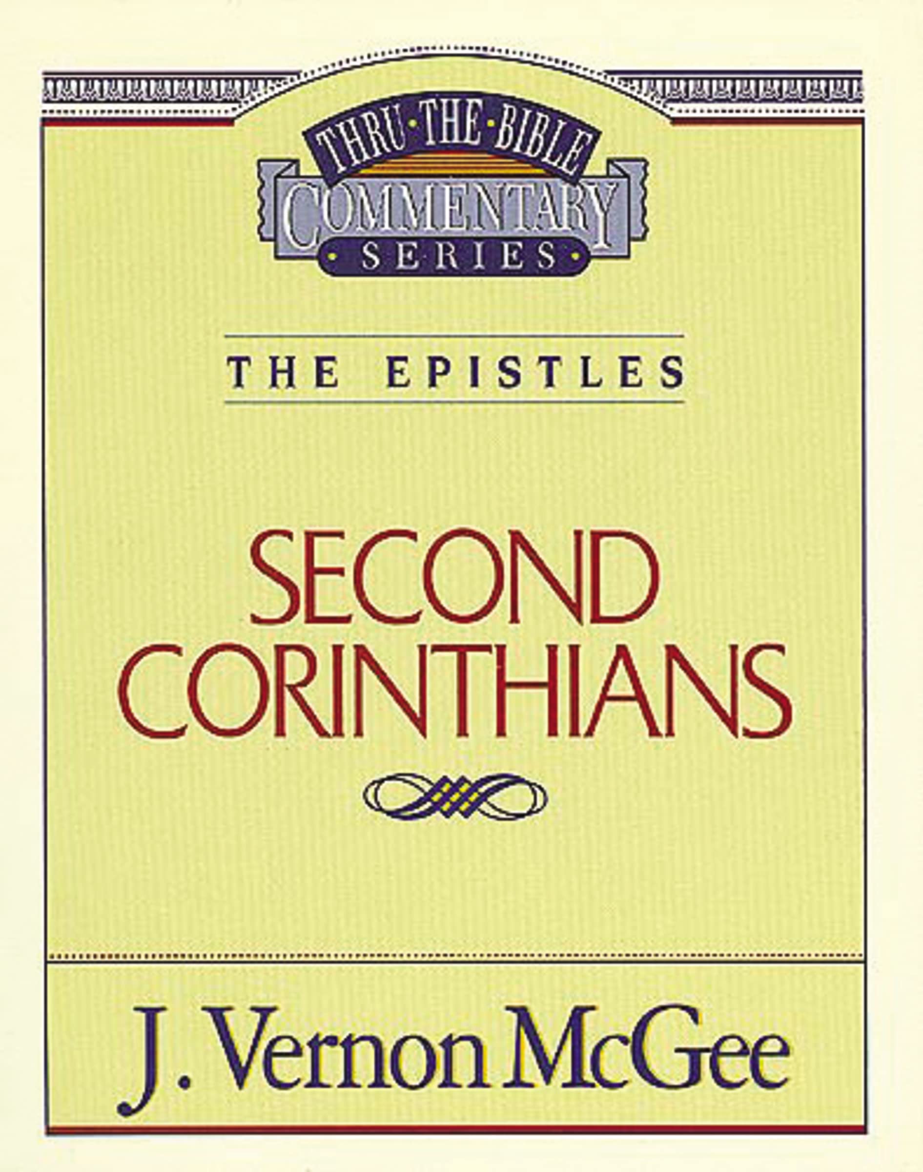 Thru the Bible Vol. 45: The Epistles (2 Corinthians): The Epistles (2 Corinthians): 45 (Supersaver)