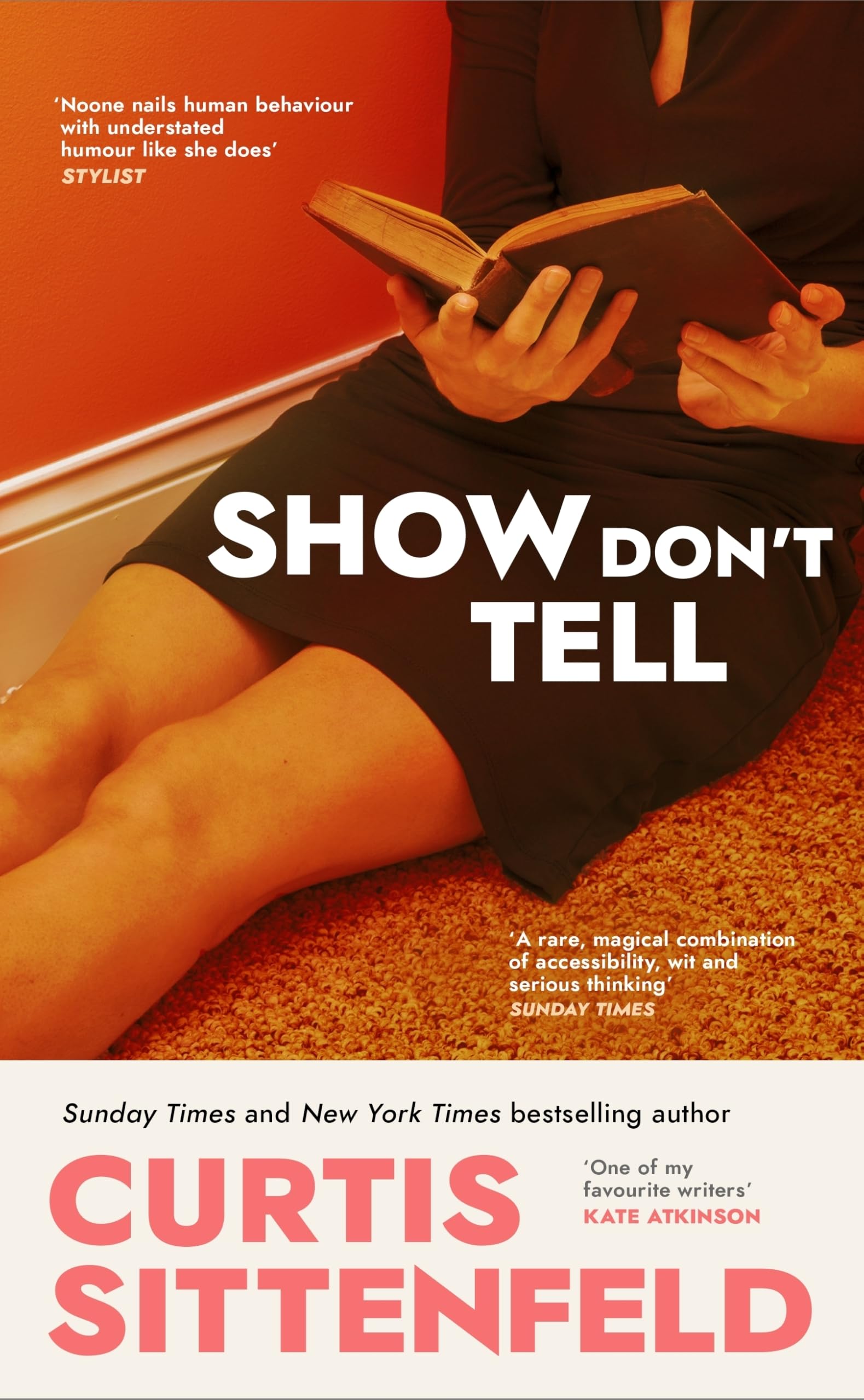 Show Don't Tell: From the Sunday Times bestsell, Sittenfeld, Sittenfeld,,.