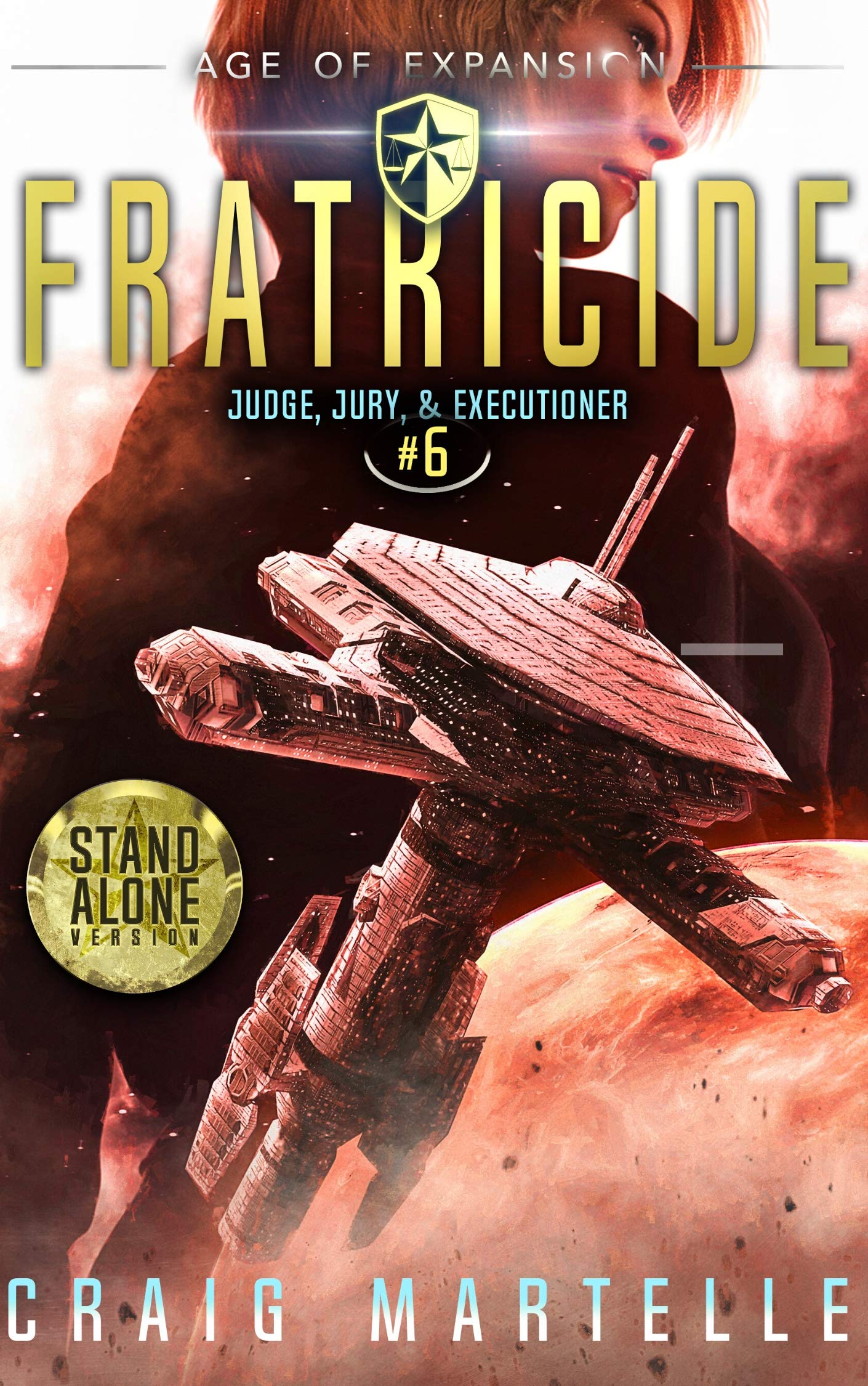 Fratricide: A Space Opera Adventure Legal Thriller (Judge, Jury, Executioner Book 6)