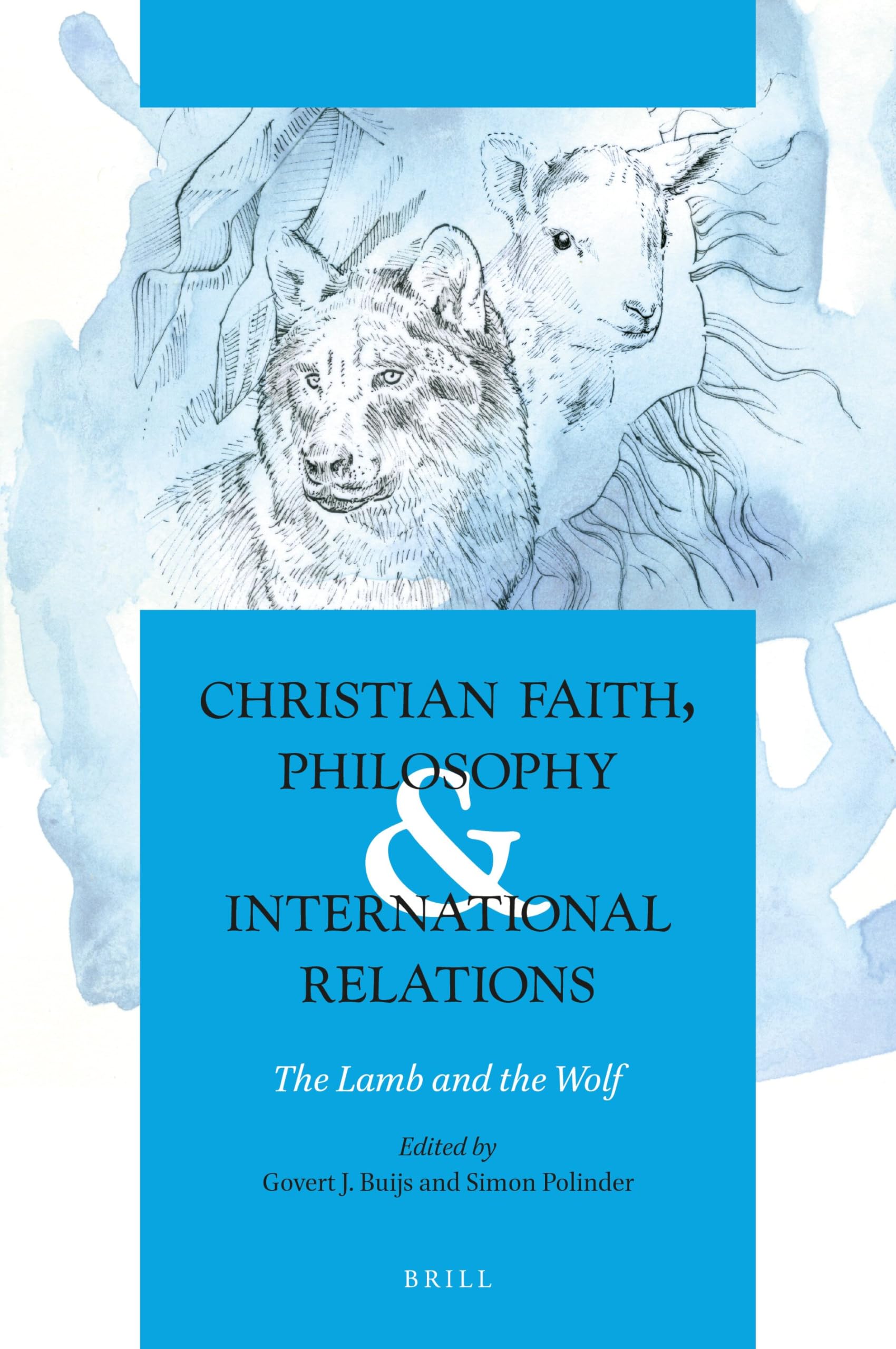 Christian Faith, Philosophy & International Relations: The Lamb and the Wolf