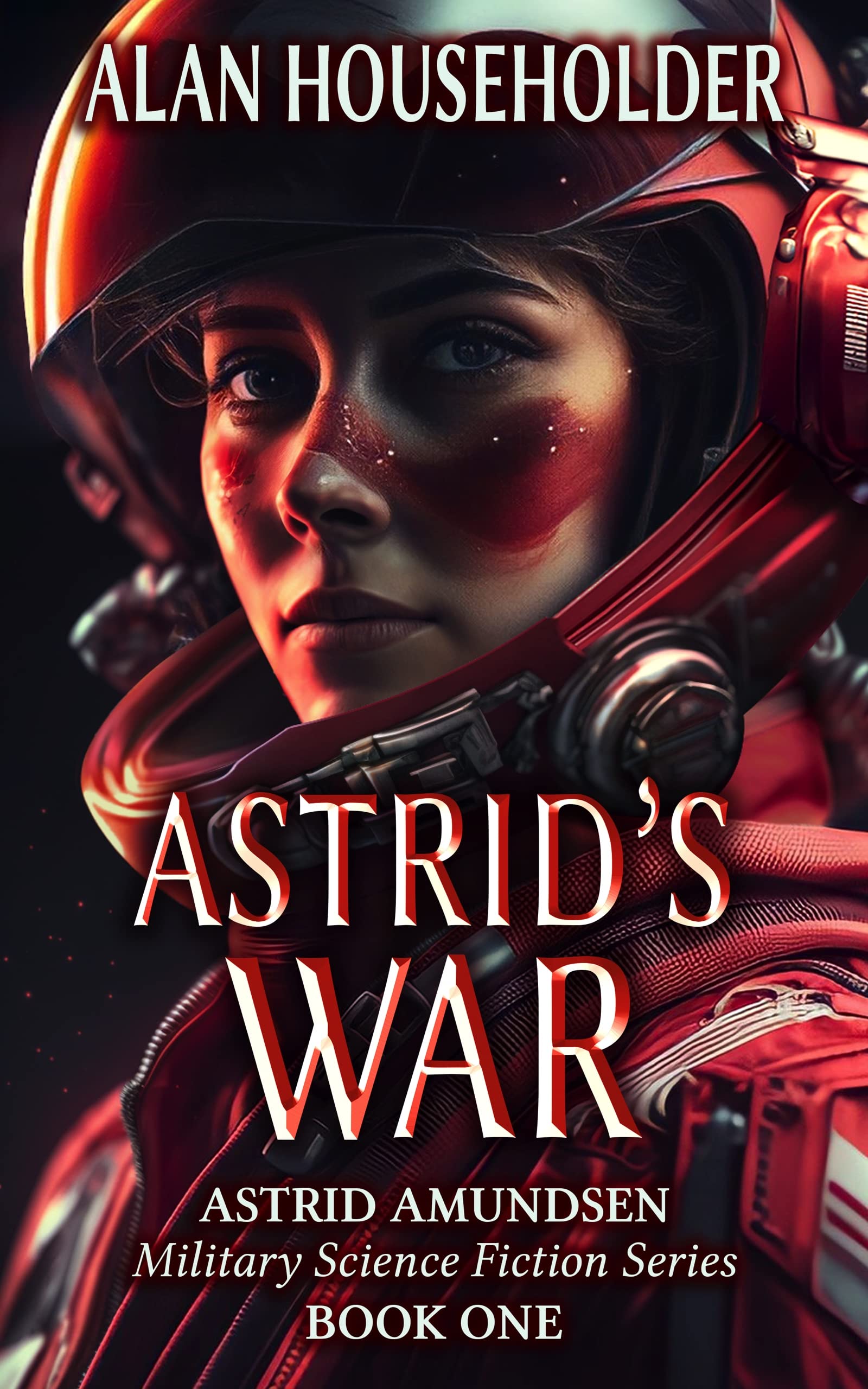 Astrid's War: Attack on the USS Valley Forge (Astrid Amundsen Military Science Fiction Series Book 1)
