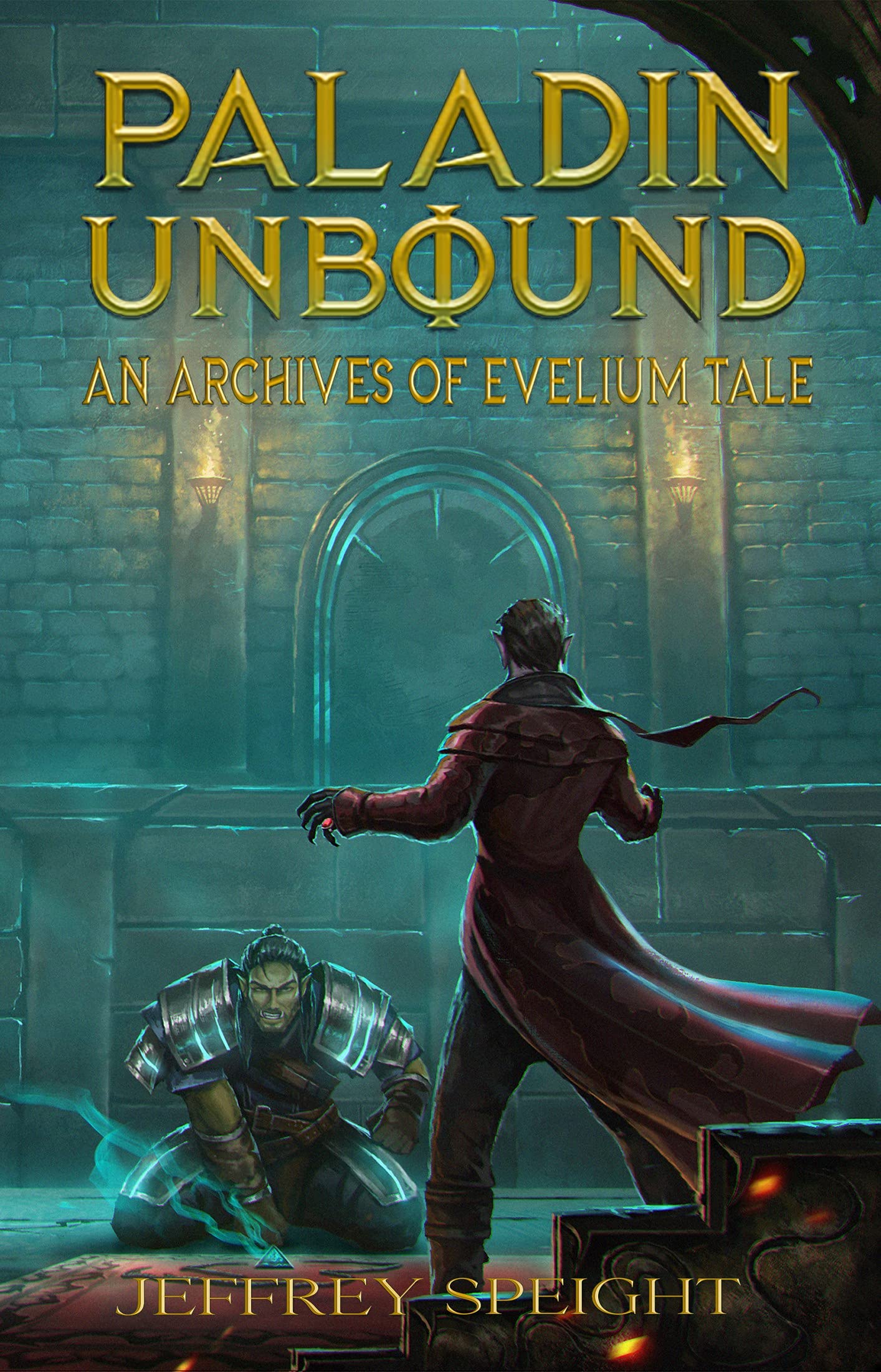 Paladin Unbound (An Archives of Evelium Tale Book 1)