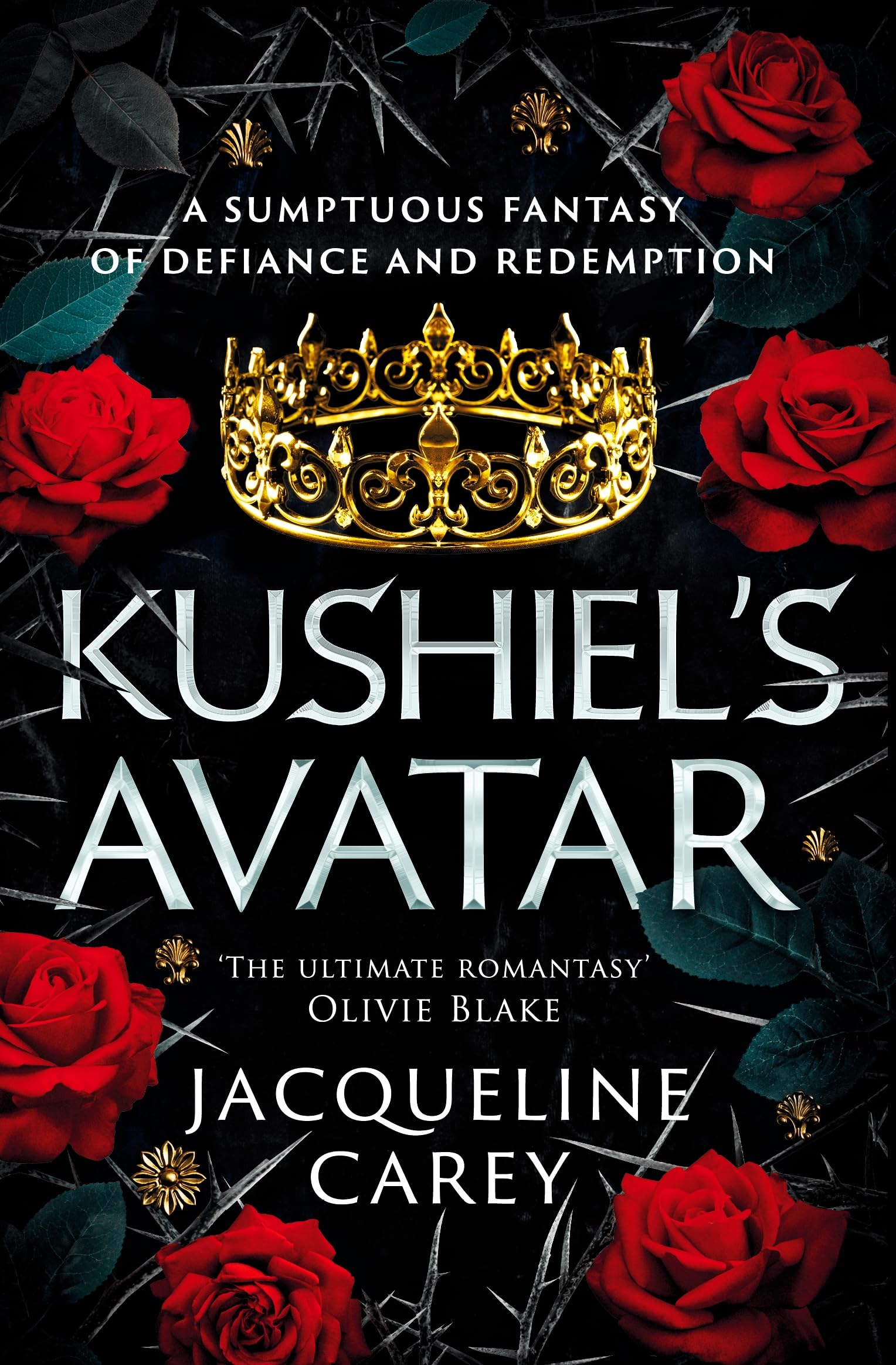 Kushiel's Avatar: A Fantasy Romance Full of Passion and Adventure (Kushiel's Legacy)