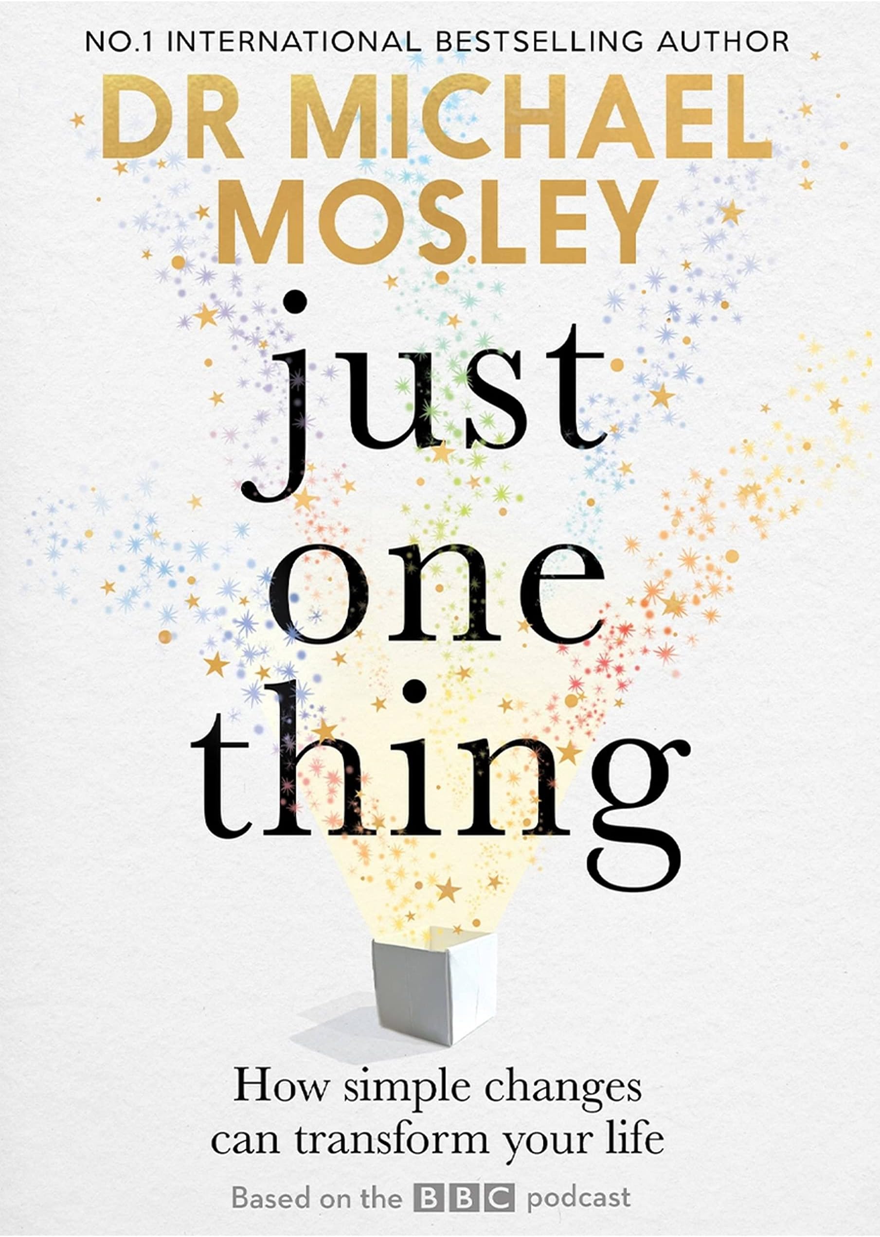 Short Books Ltd Just One Thing: How simple changes can transform your life