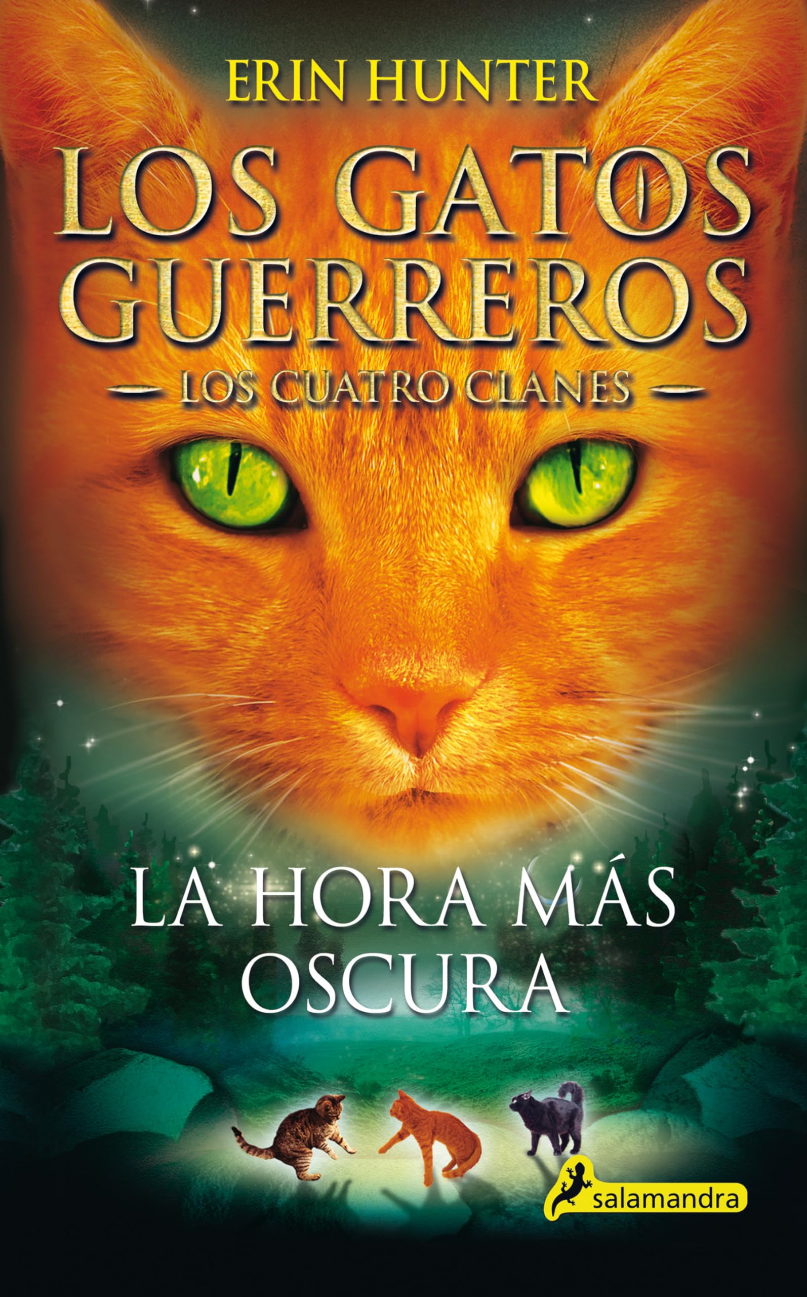 La hora mas oscura / The Darkest Hour (GATOS GUERREROS / WARRIORS) (Spanish Edition)