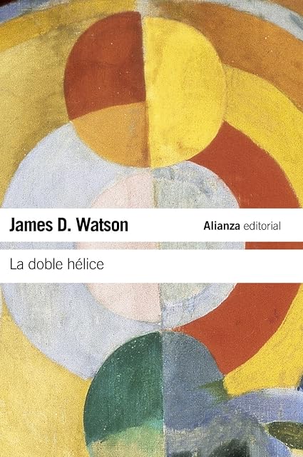 Portada de La Doble Helice: Relato Personal del Descubrimiento de la Estruct Ura