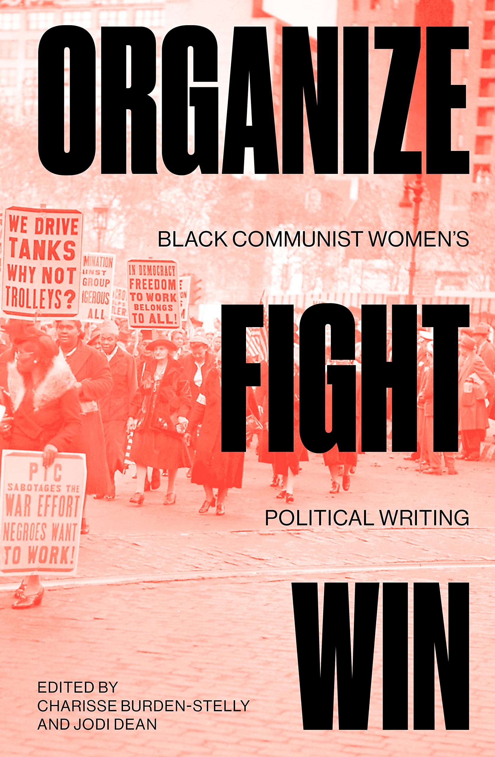 Organize, Fight, Win : Black Communist Women's Political Writing