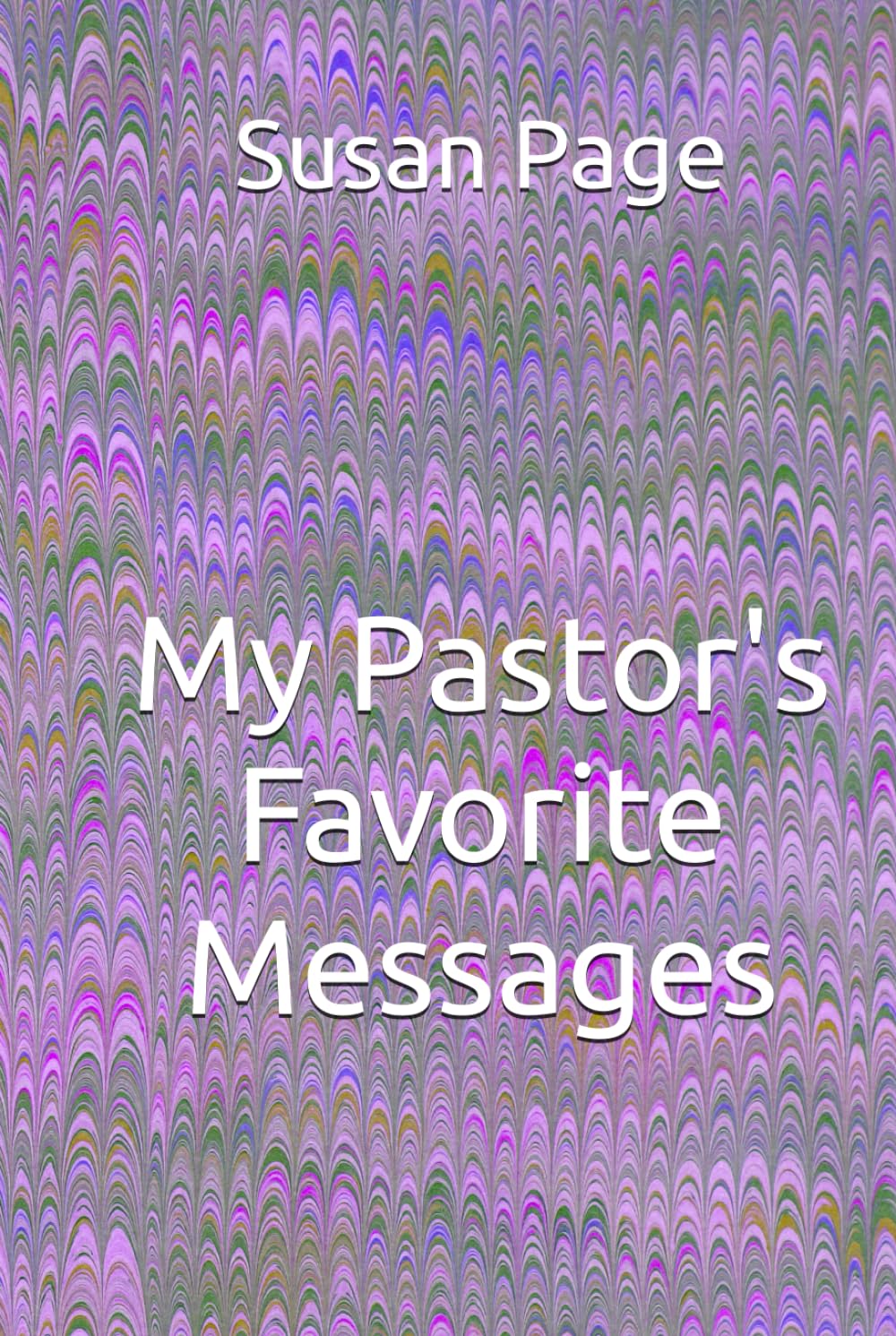 My Pastor's Favorite Messages