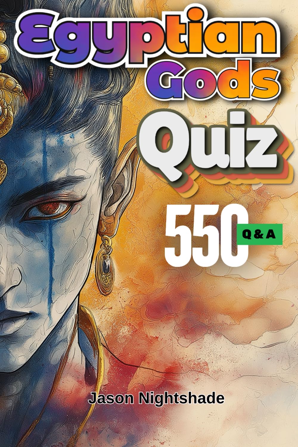 Egyptian Gods Quiz - 550 Questions and Answers (General Knowledge)