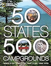 50 States, 500 Campgrounds: Where to Go, When to Go, What to See, What to Do (5,000 Ideas)