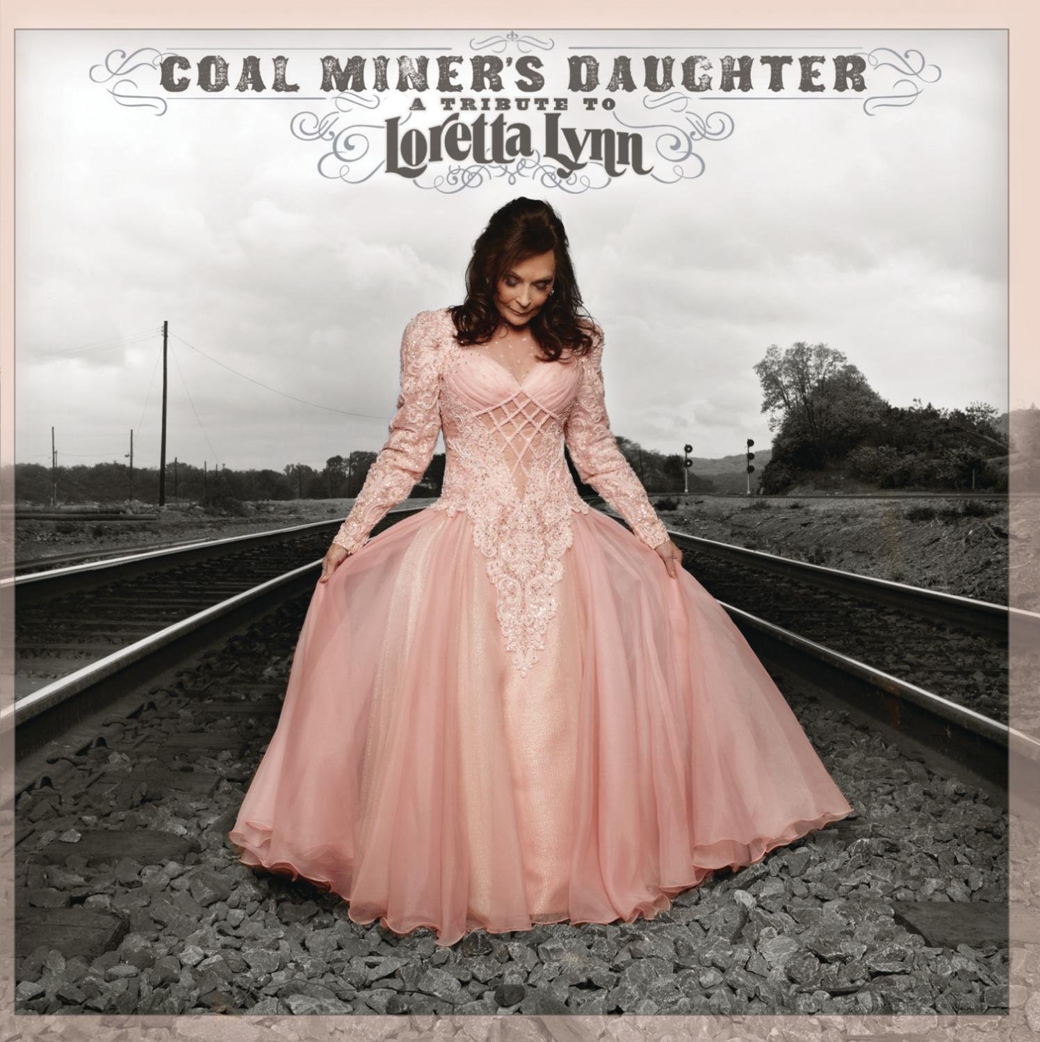Coal Miner'S Daughter: A Tribute To Loretta Lynn [Audio CD] Loretta Lynn And Friends