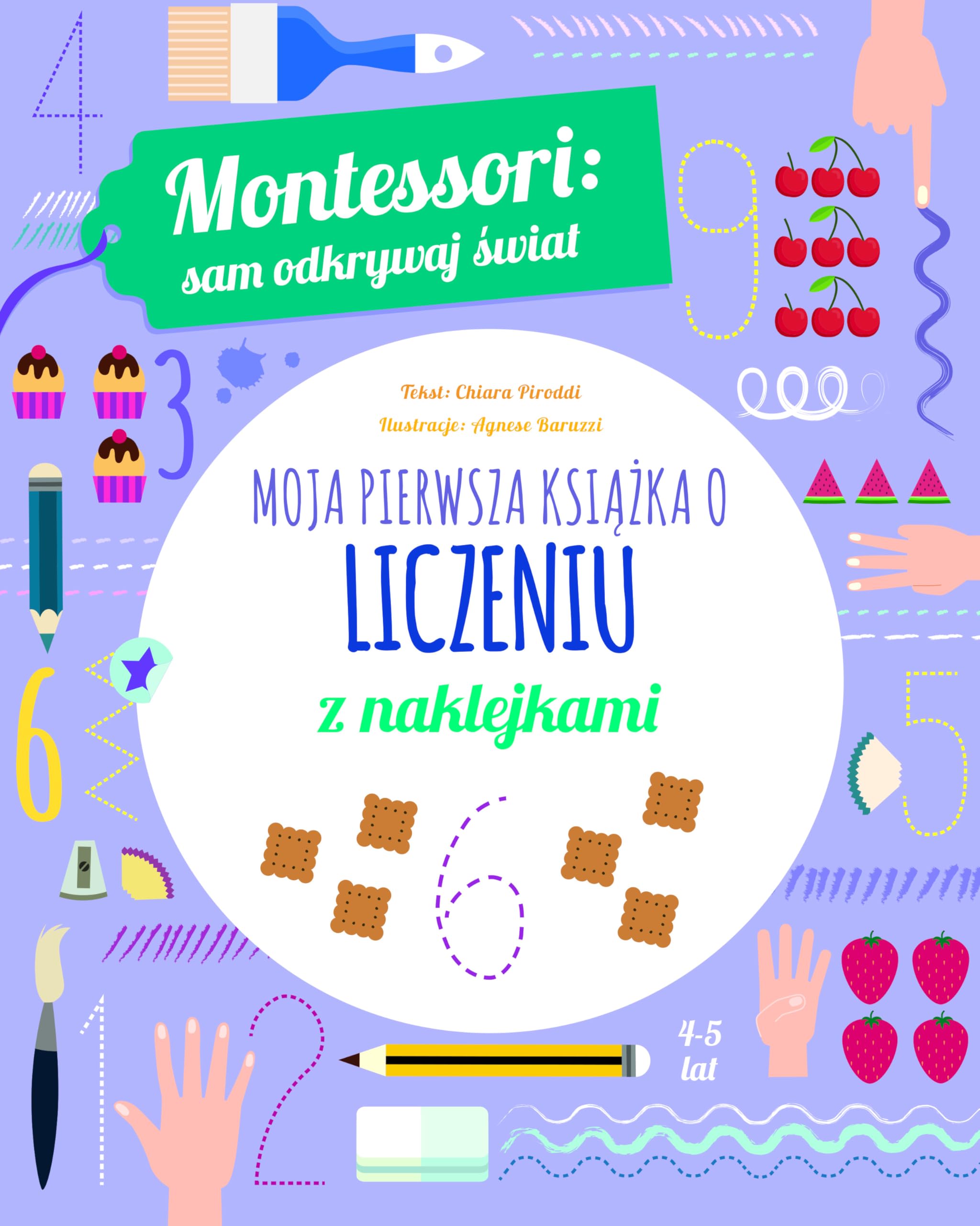 Montessori sam odkrywaj świat Moja pierwsza książka o liczeniu z naklejkami