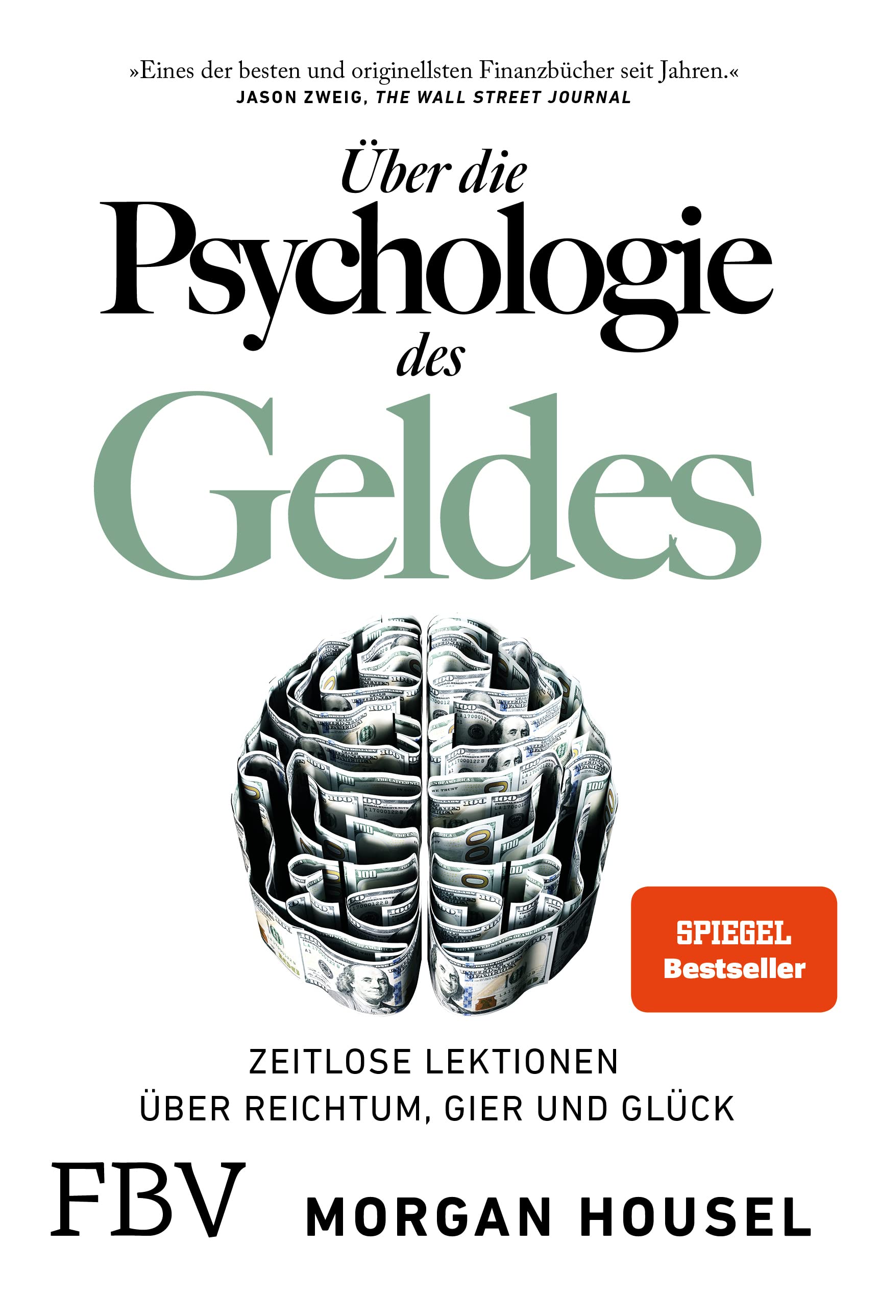 Über die logie des Geldes: Zeitlose Lektionen über Reichtum, Gier und Glück