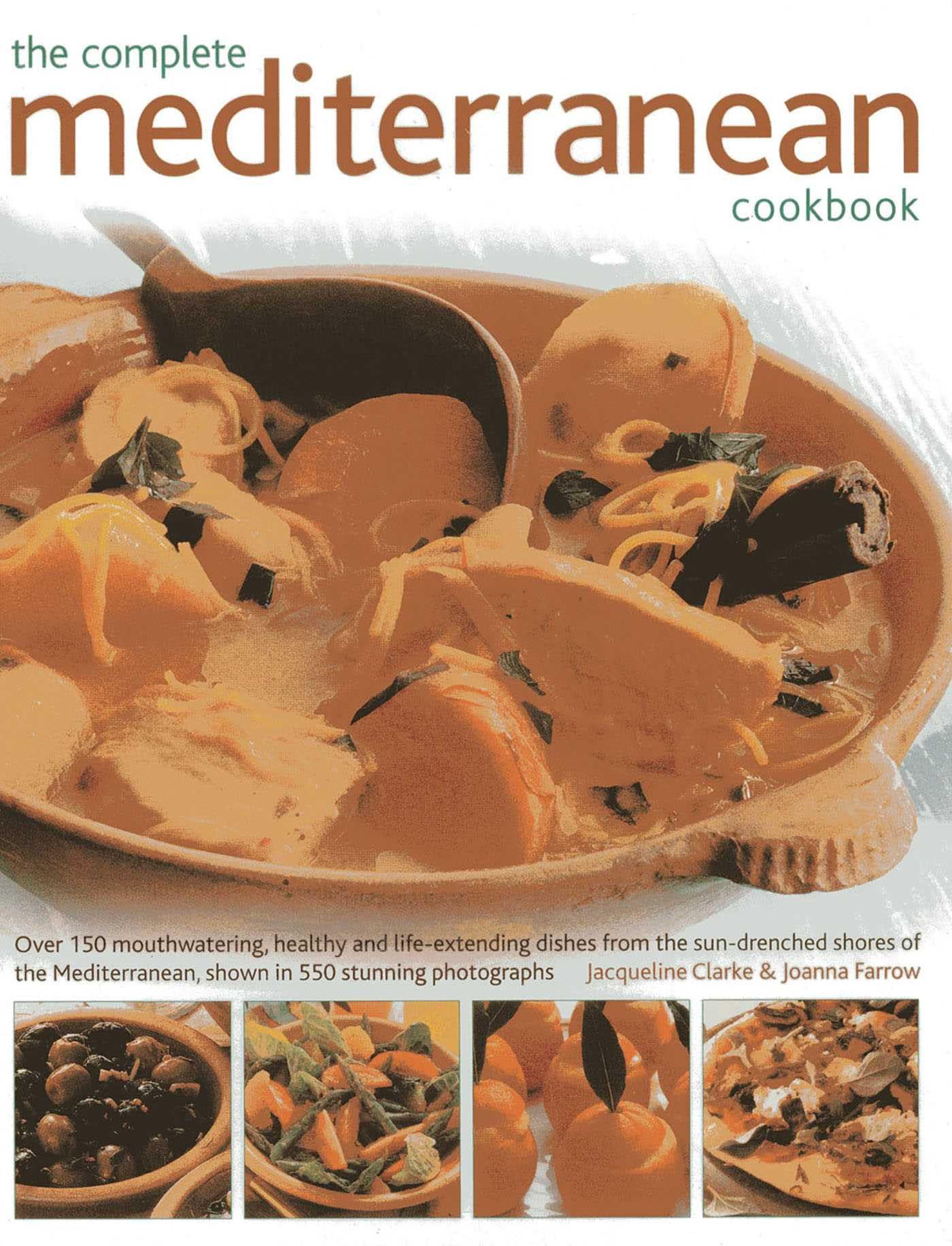 The Complete Mediterranean Cookbook: More Than . Clark, Farrow**