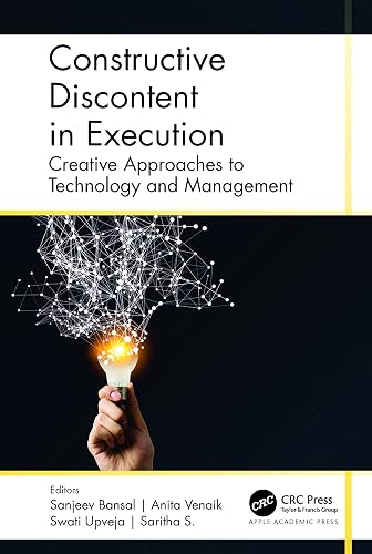 Constructive Discontent in Execution: Creative Approaches to Technology and Management