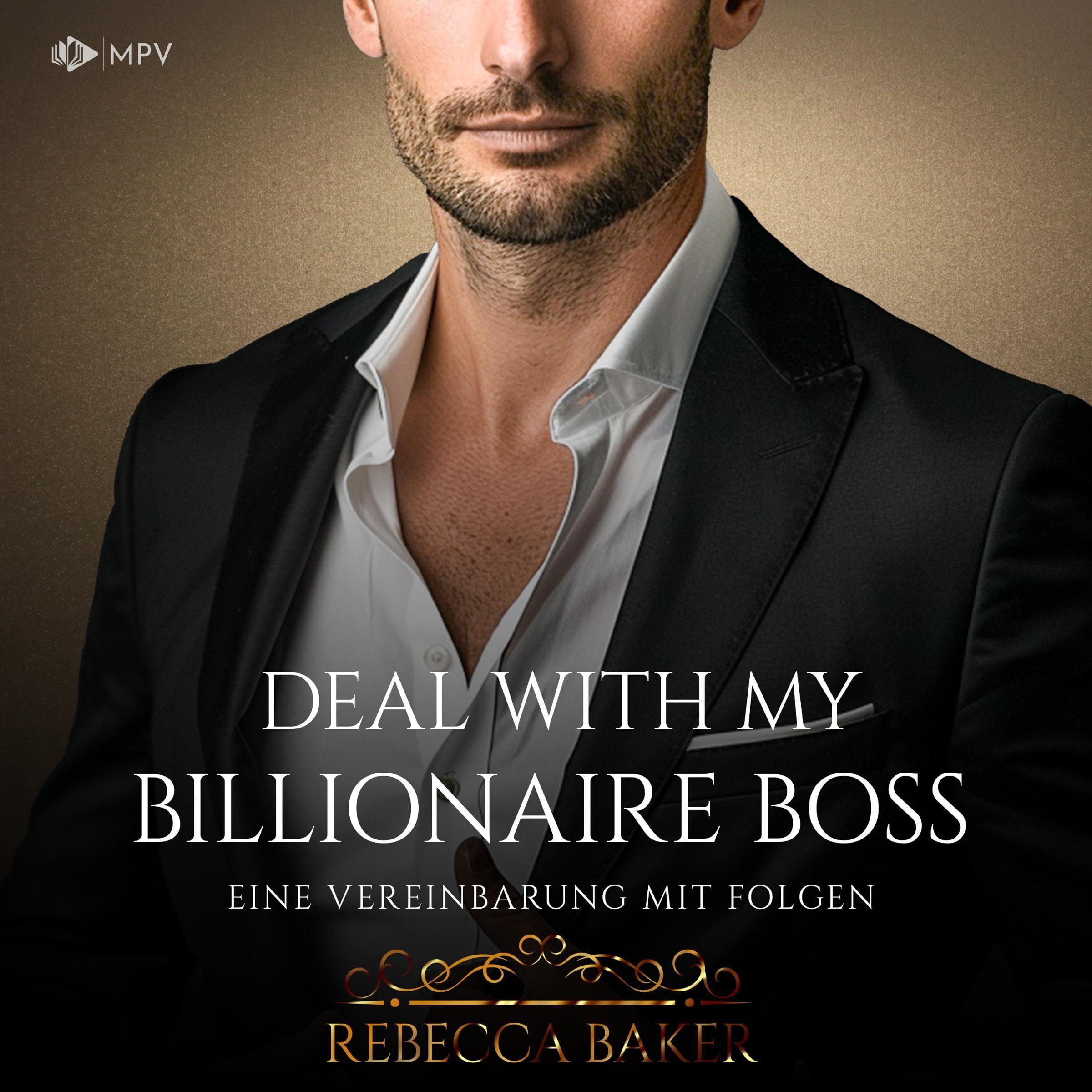 Deal with my Billionaire Boss. Eine Verainbarung mit Folgen
