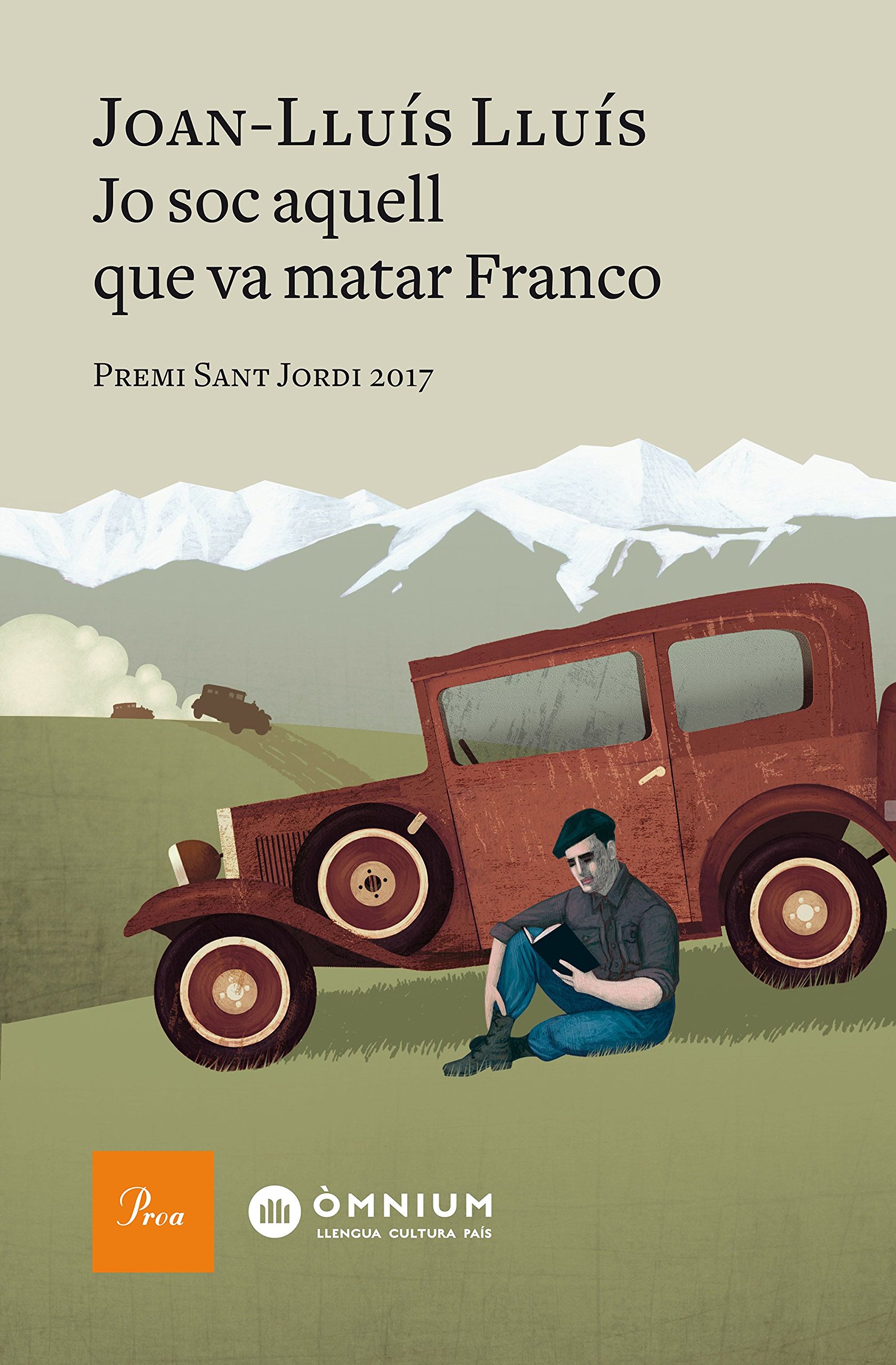 Jo soc aquell que va matar Franco: Premi Sant Jordi 2017 (A TOT VENT)