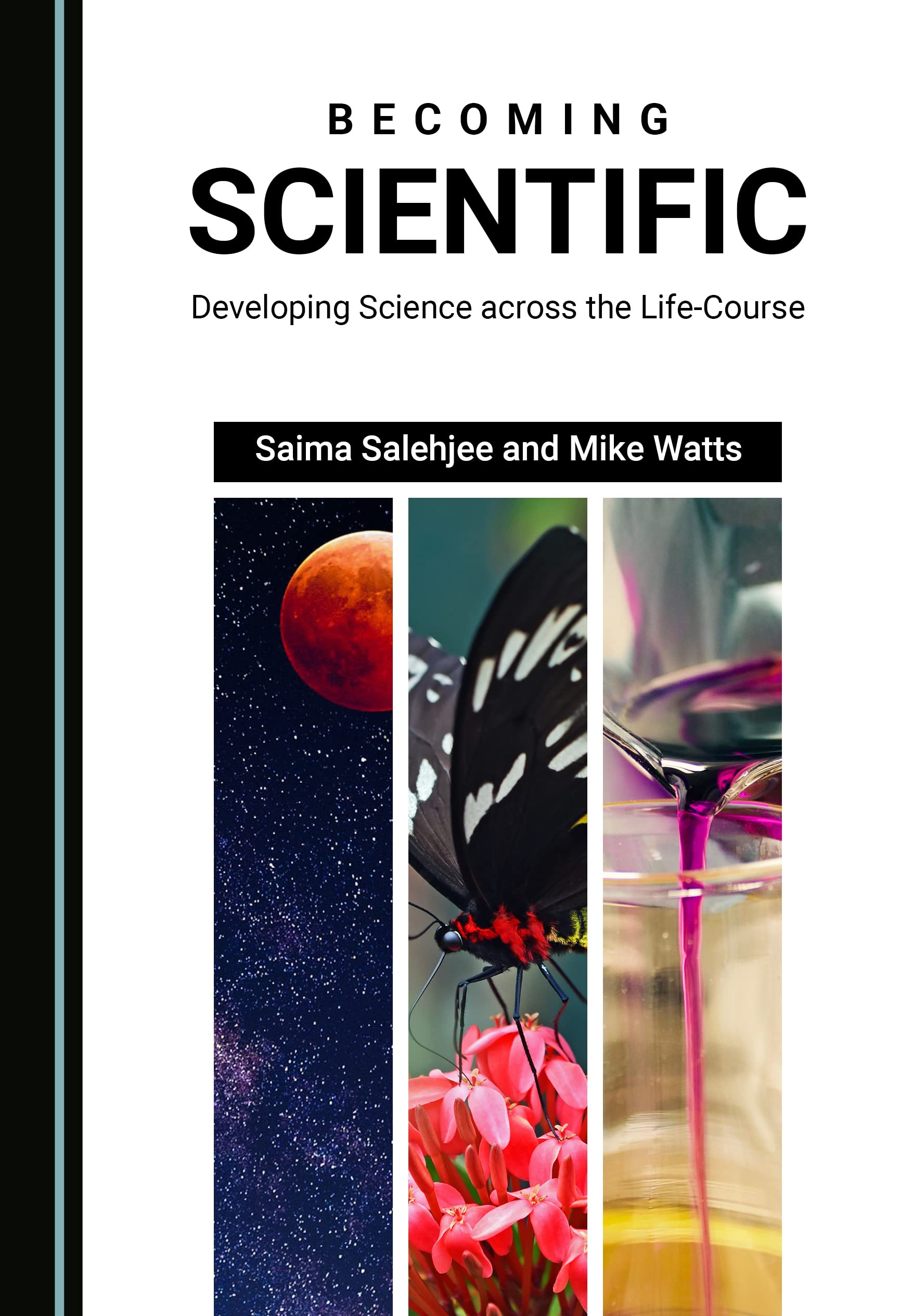 Becoming Scientific: Developing Science across the Life-Course