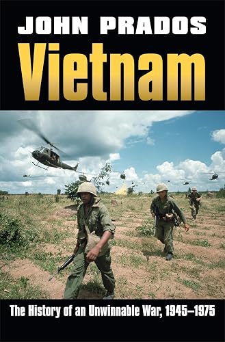 Vietnam: The History of an Unwinnable War, 1945-1975 (Modern War Studies)