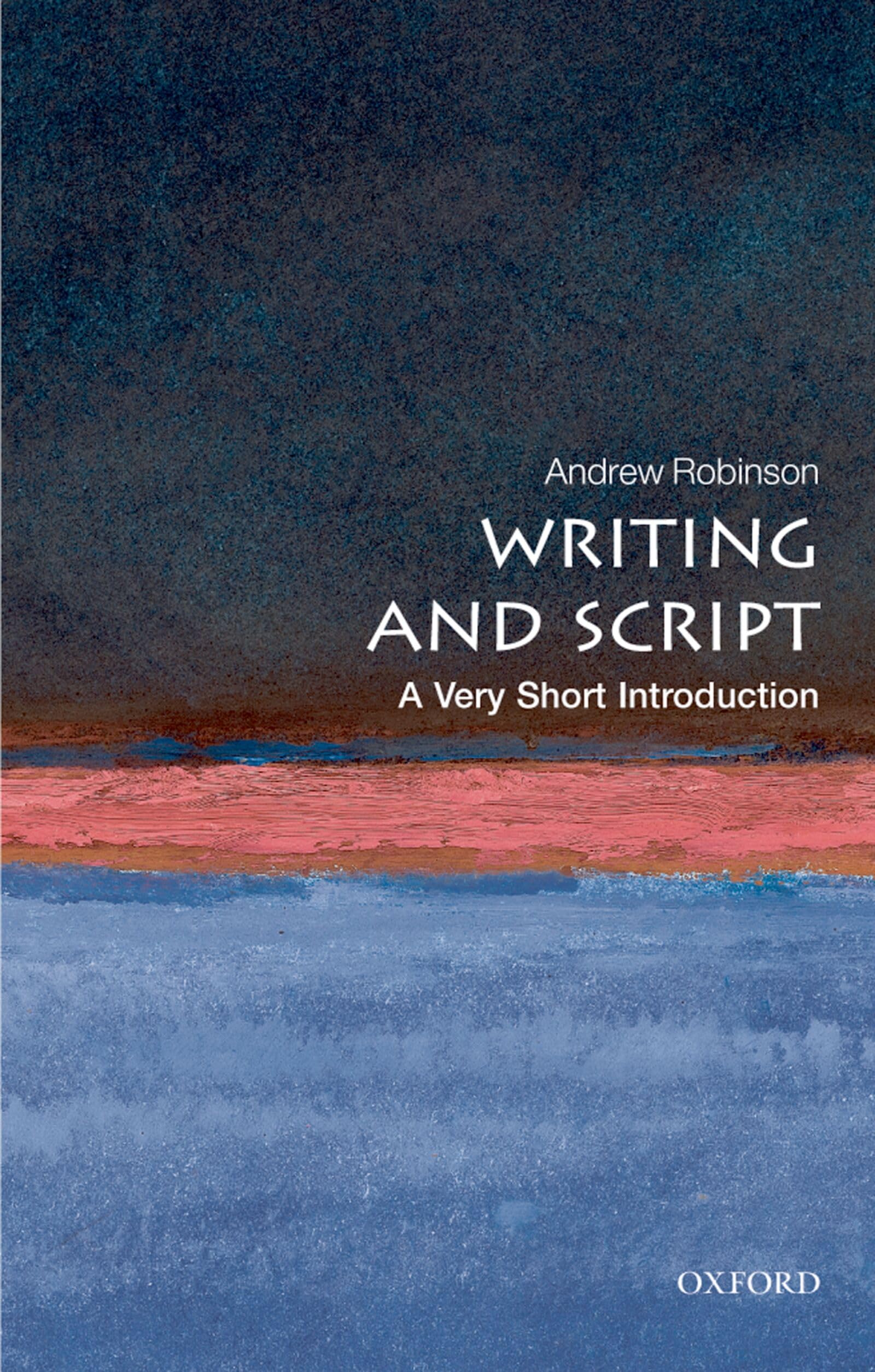 Writing and Script by Andrew Robinson - 9780199567782