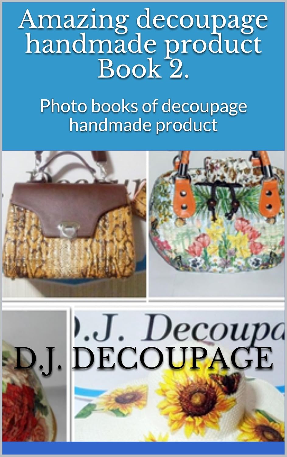 Amazing decoupage handmade product Book 2. Photo books of decoupage