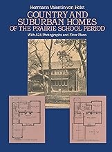 Country and Suburban Homes of the Prairie School Period (Dover Architecture)